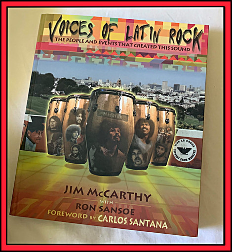 VOICES OF LATIN ROCK Debut book published in the USA through Hal Leonard Corp. Jim McCarthy