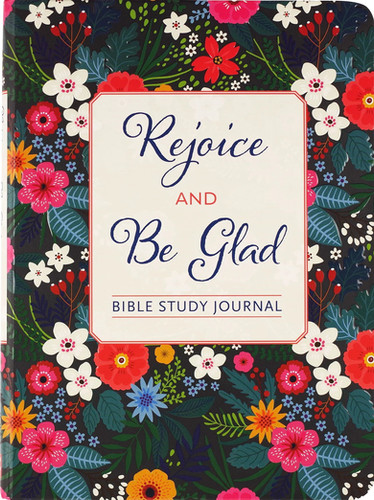 Rejoice and Be Glad Bible Study Journal
