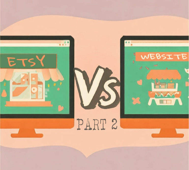 Etsy Vs Own Website Part 2: The Inside Story of Our Marketing Journey