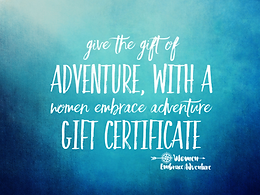 Give the Gift of Adventure! Women Embrace Adventure Gift Vouchers