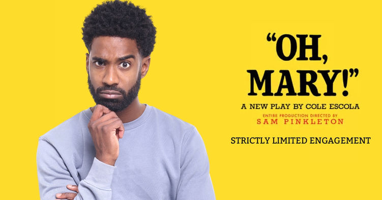 Local Man Starting to Suspect OH, MARY! Broadway Engagement Not Actually Strictly Limited