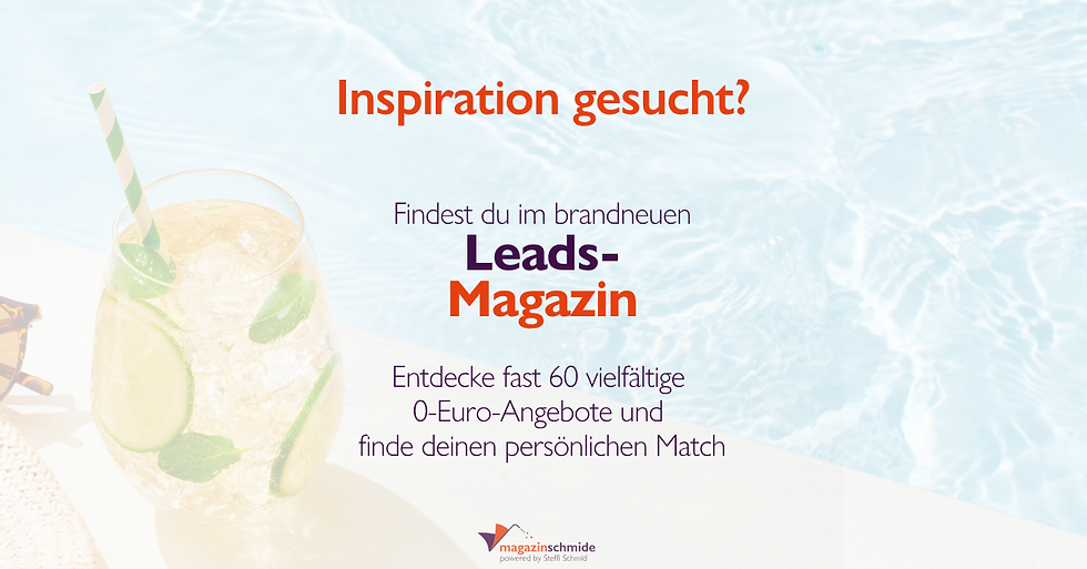 Eine Werbung. Im Hintergrund sieht man einen Pool, an dessen Rand ein Getränk mit Limetten, Eiswürfeln und einem gestreiften Strohhalm steht. Darauf steht: Inspiration gesucht? Findest du im brandneuen Leads-Magazin Entdecke fast 60 vielfältige 0‑Euro‑Angebote und finde deinen persönlichen Match.