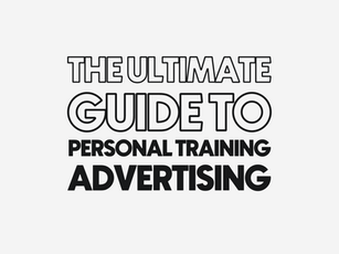 The Ultimate Guide To Personal Training Advertising