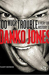 Too Much Trouble A Very Oral History of