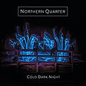Northern Quarter - Cold Dark Night (EP)