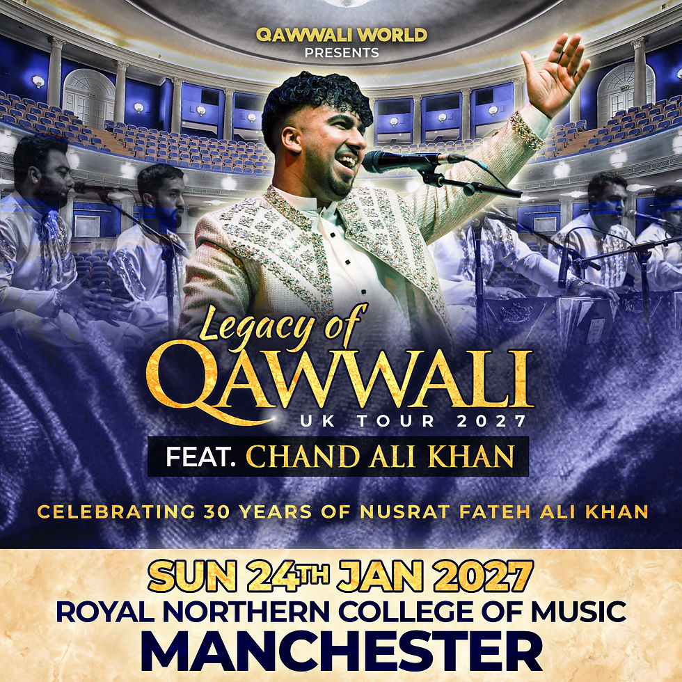 LEGACY OF QAWWALI - MANCHESTER