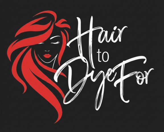 Hair to Dye For