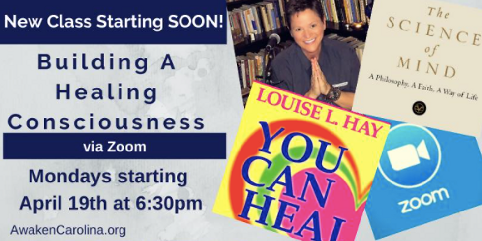 Building a Healing Consciousness- 6 wk. class