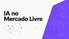 IA no Mercado Livre: o que já mudou pro seller (e como usar isso a seu favor)
