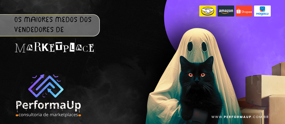 Os Maiores Medos dos Vendedores de Marketplaces (e Como a PerformaUp Exorciza Todos Eles)