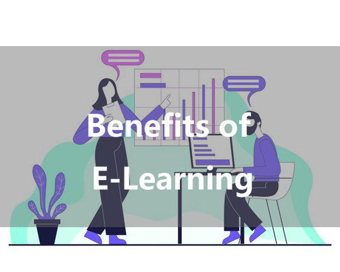 Elearning Benefit Benefits of E-Learning