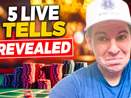 Top Five Live Poker Tells