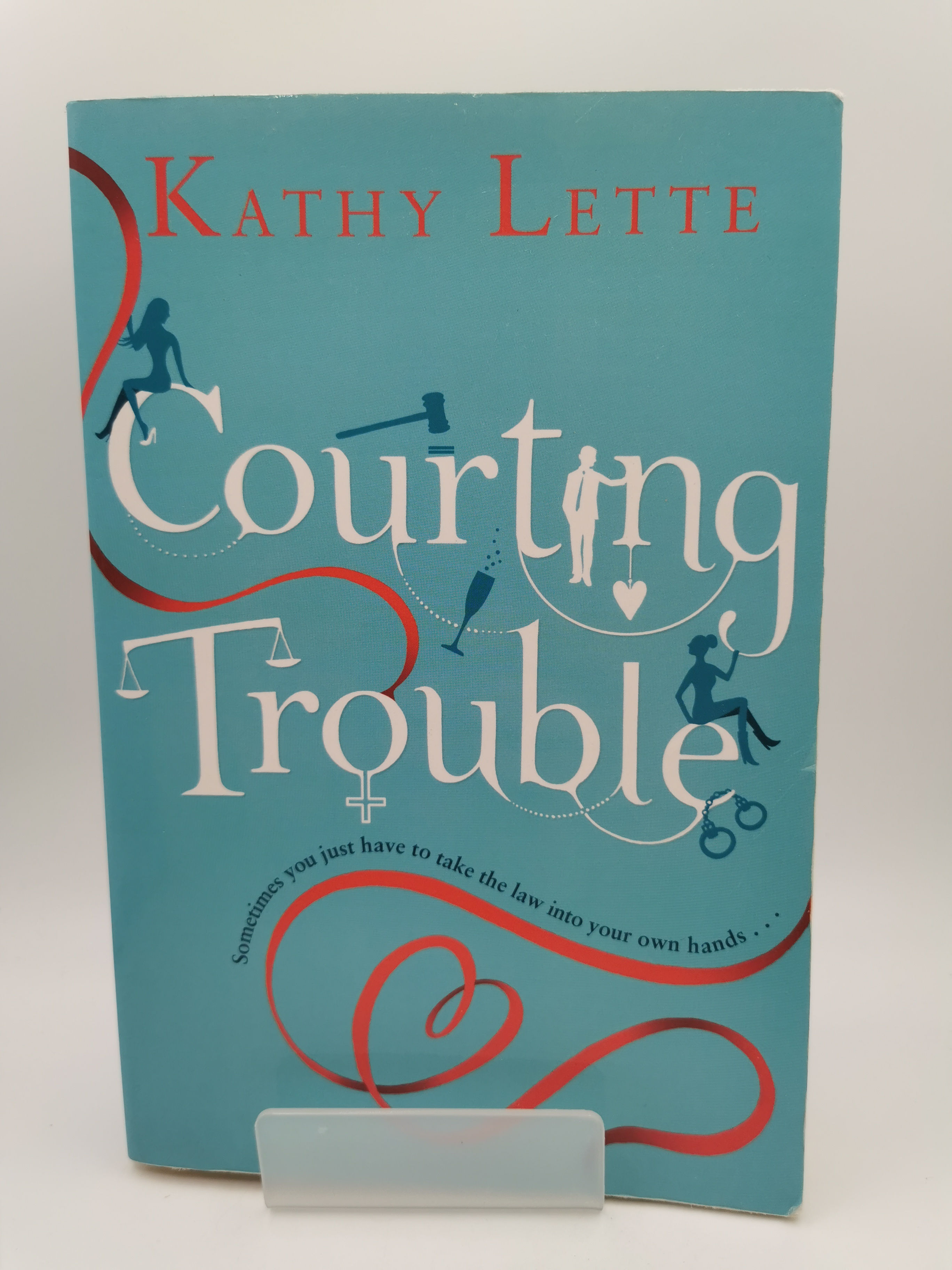 Courting Trouble - Kathy Lette
