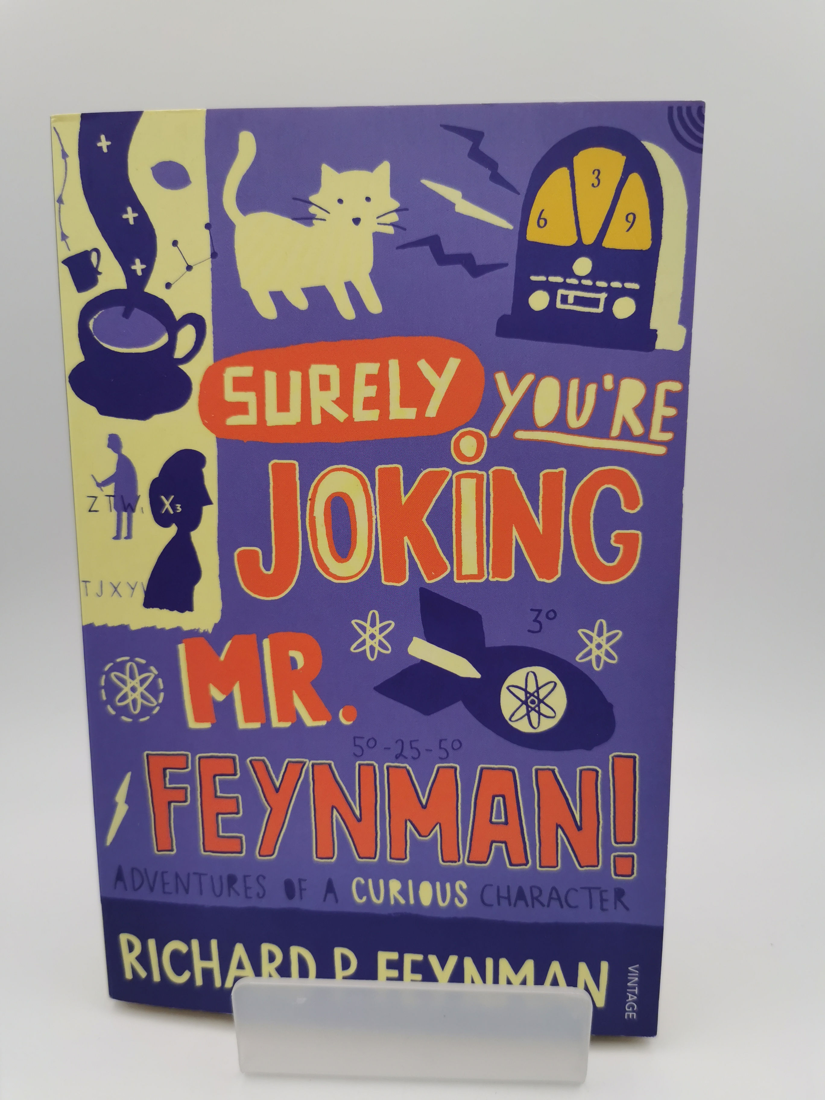 "Surely You're Joking, Mr. Feynman!" - Richard Phillips Feynman, Ralph Leighton