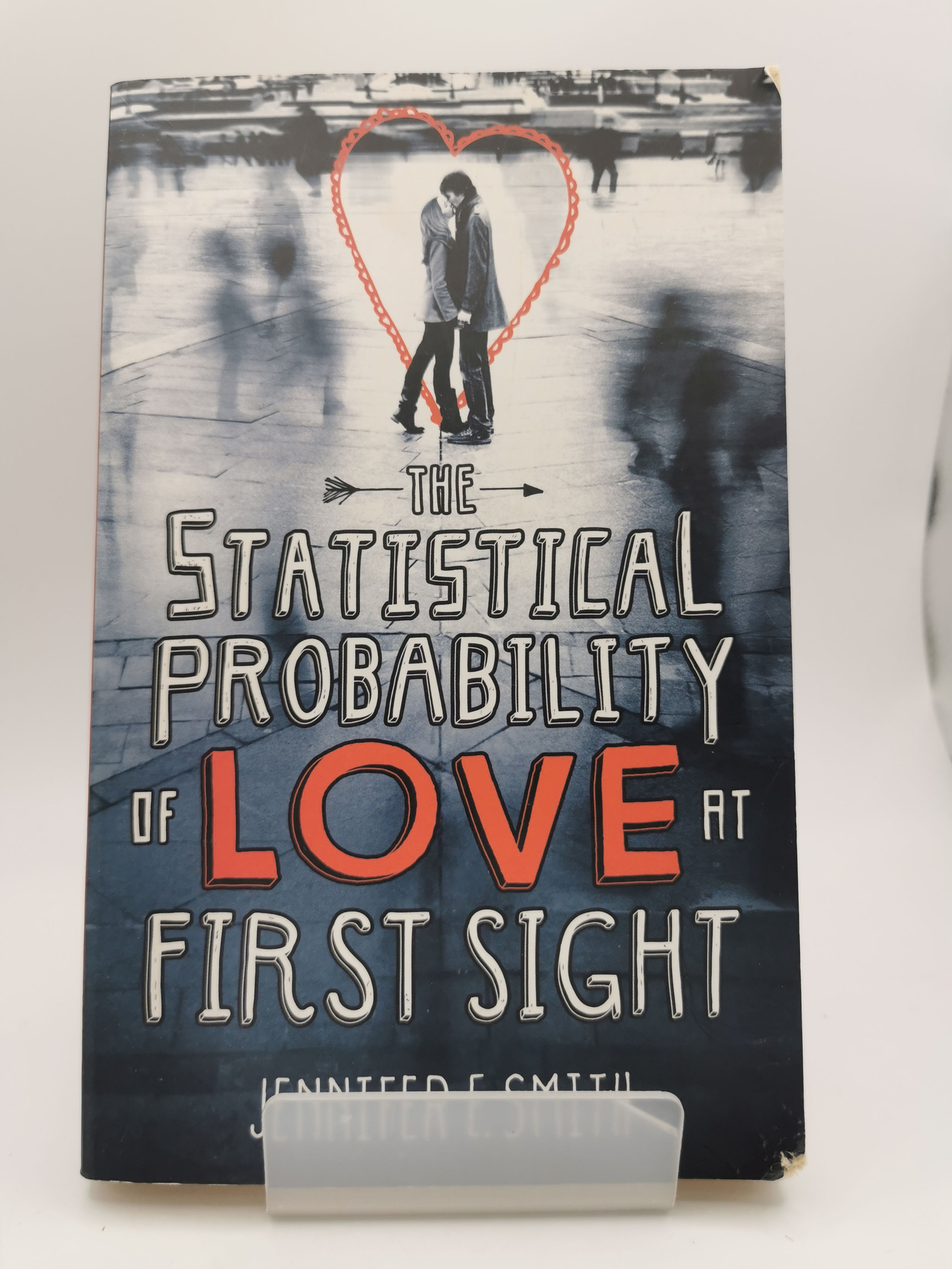 The Statistical Probability of Love at First Sight - Jennifer E. Smith