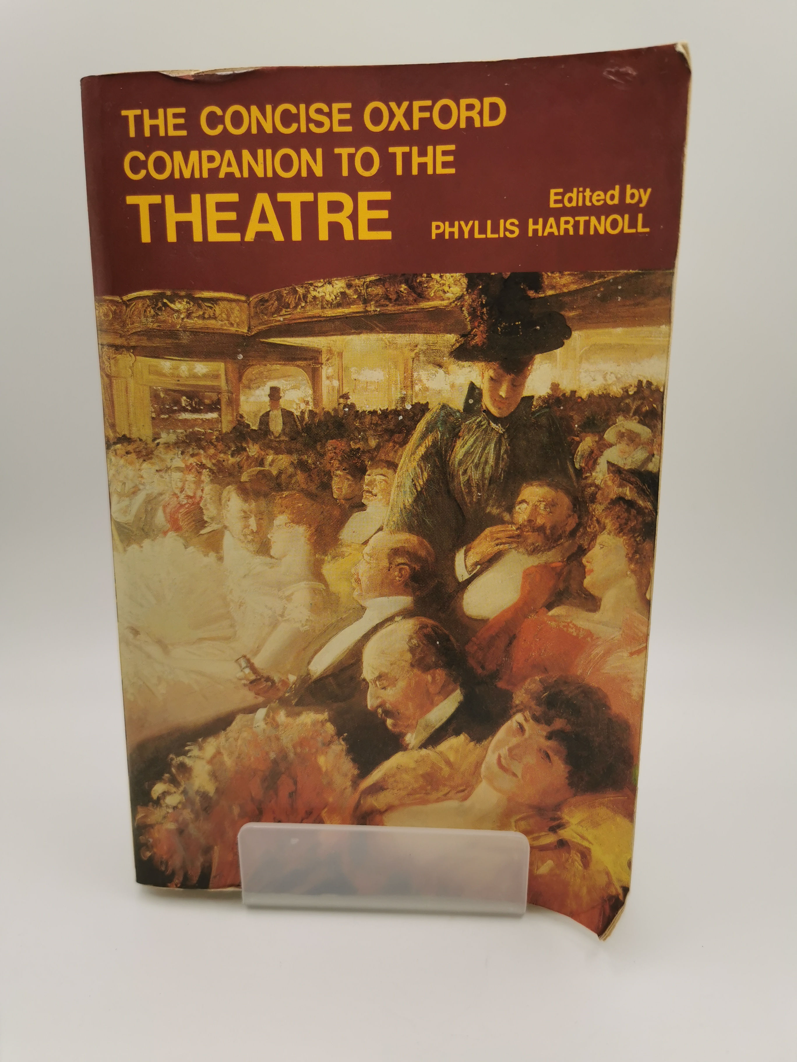 The Concise Oxford Companion to the Theatre - Phyllis Hartnoll