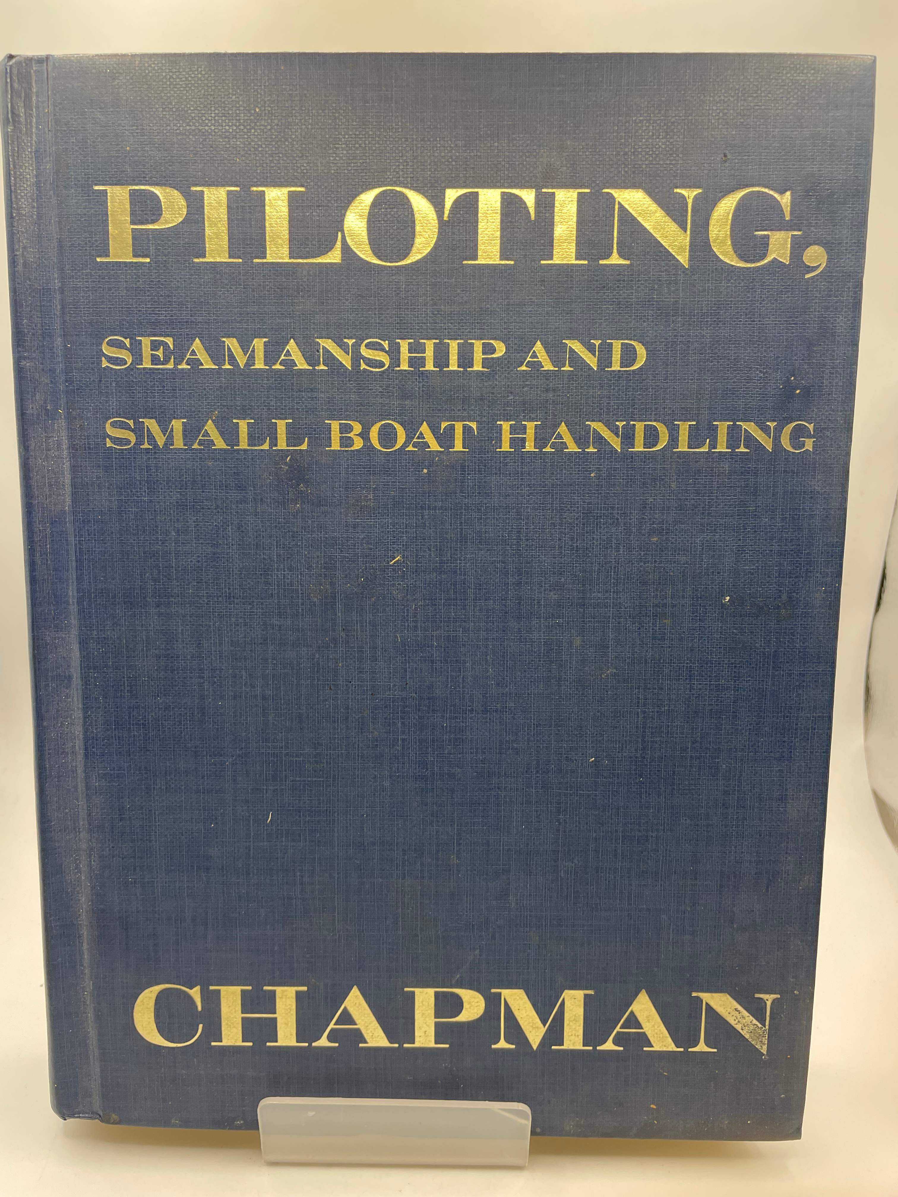Piloting, Seamanship and Small Boat Handling - Charles F. Chapman