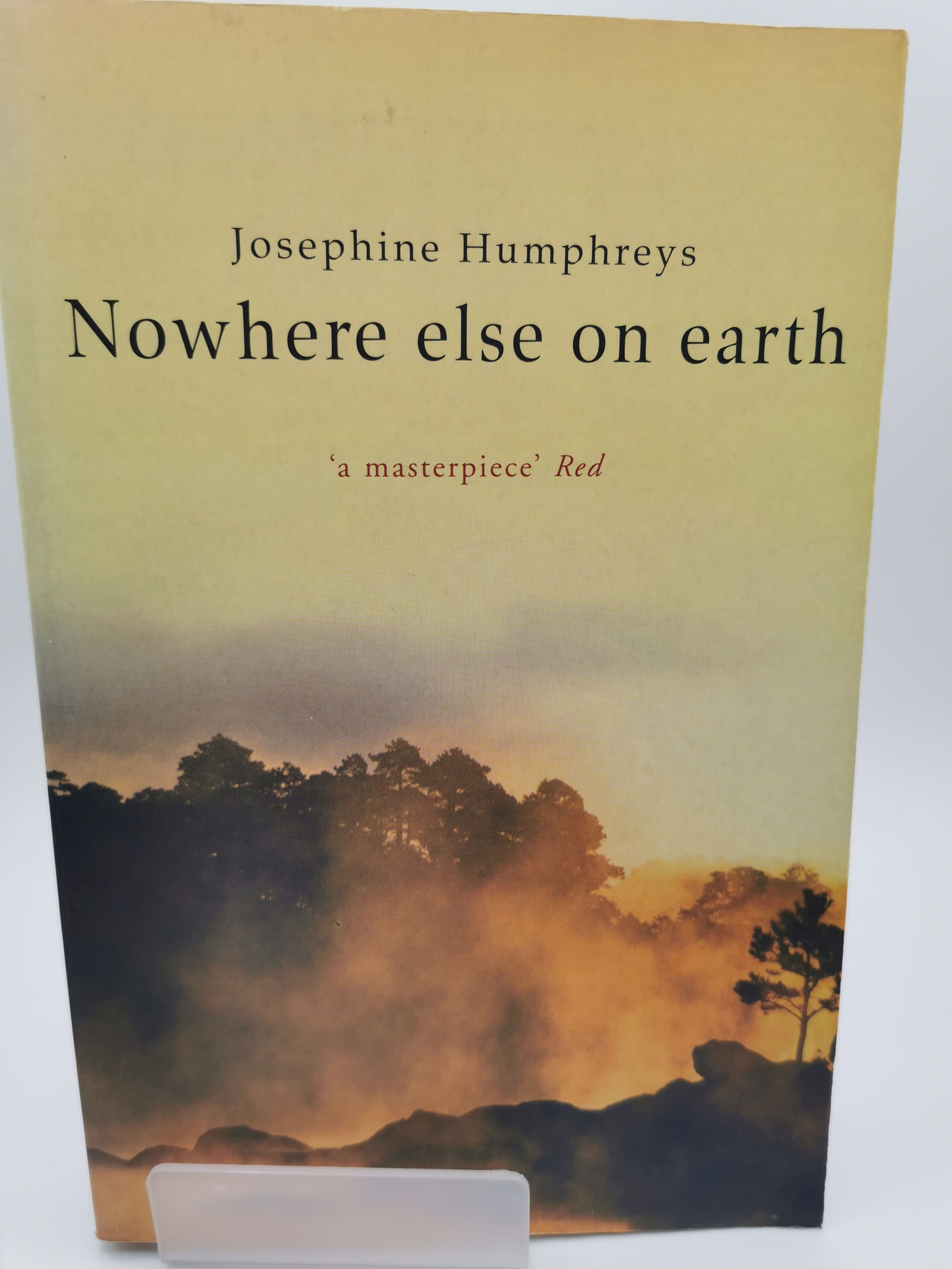 Nowhere Else on Earth - Josephine Humphreys
