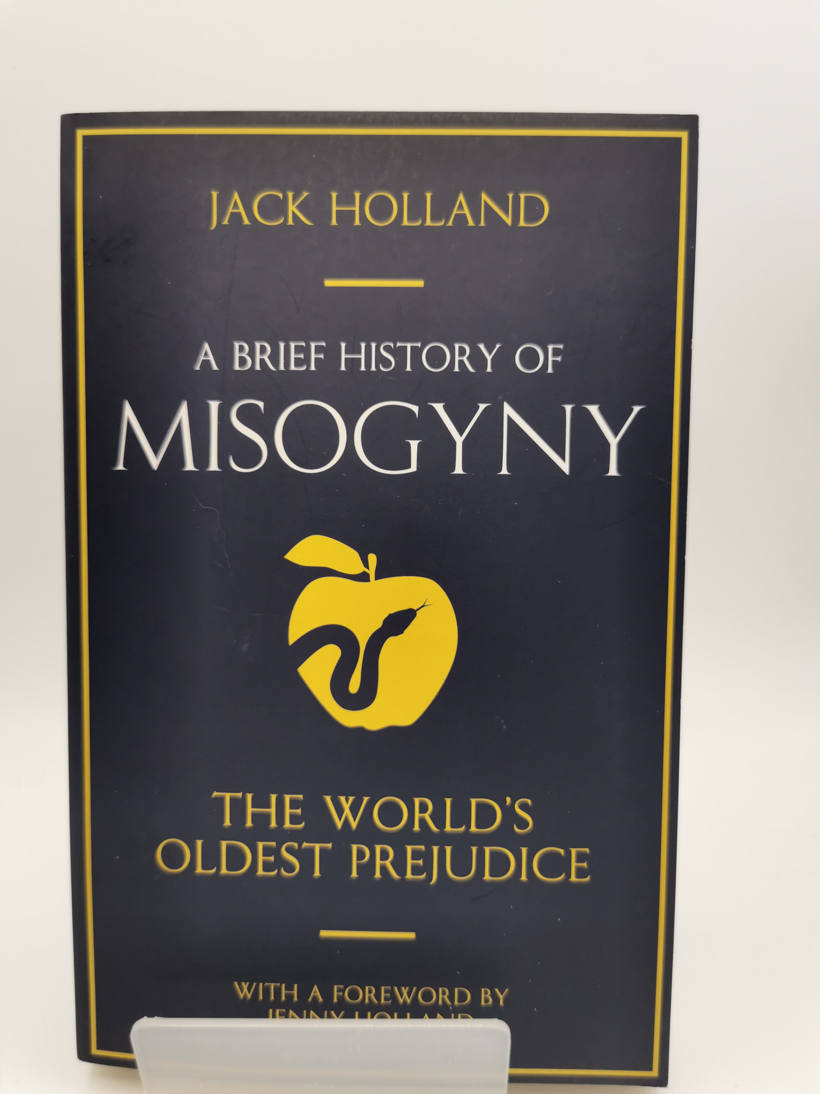 A Brief History of Misogyny - Jack Holland