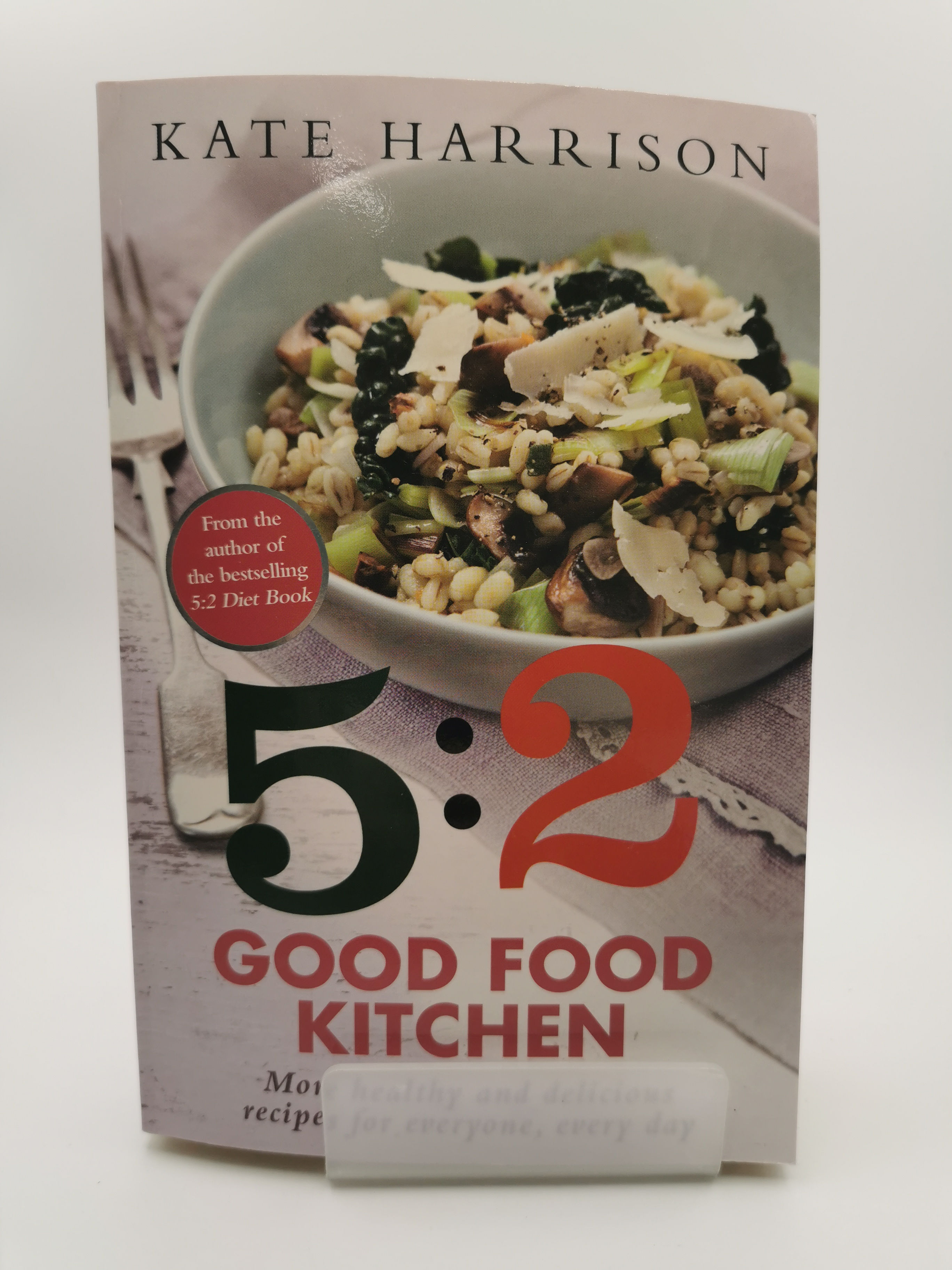 The 5:2 Good Food Kitchen - Kate Harrison