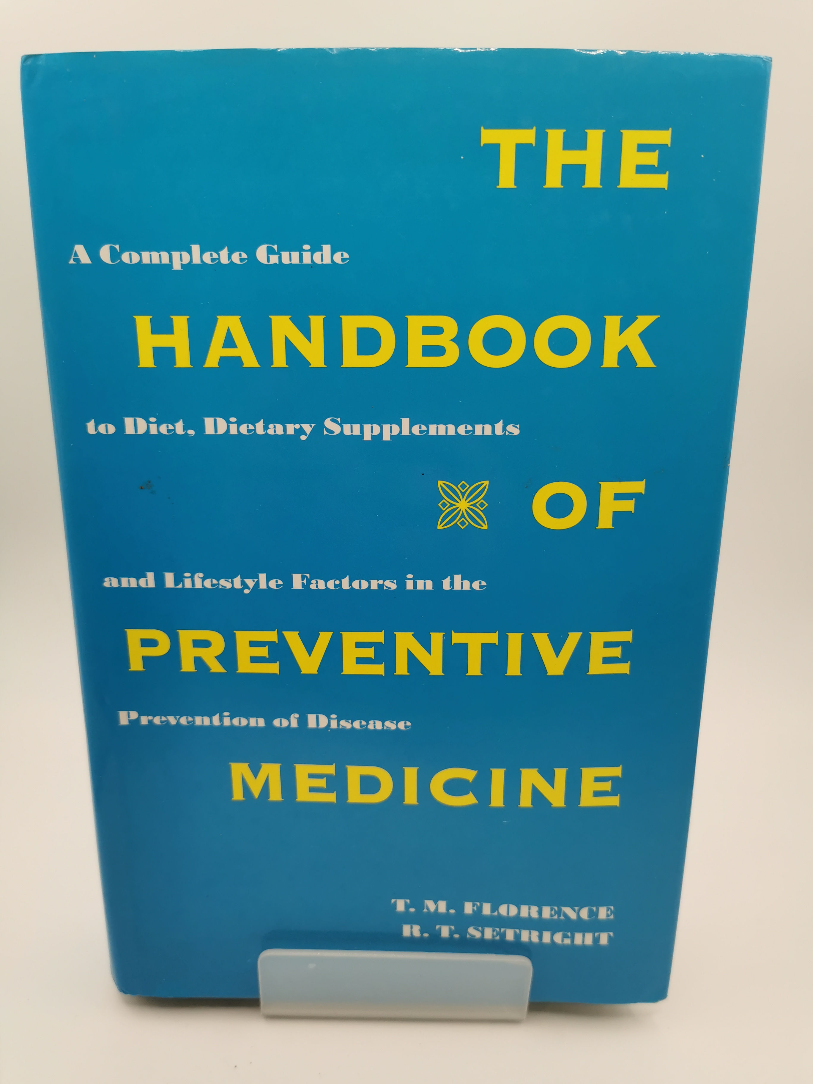 The Handbook of Preventive Medicine - T. M. Florence, Russell Setright