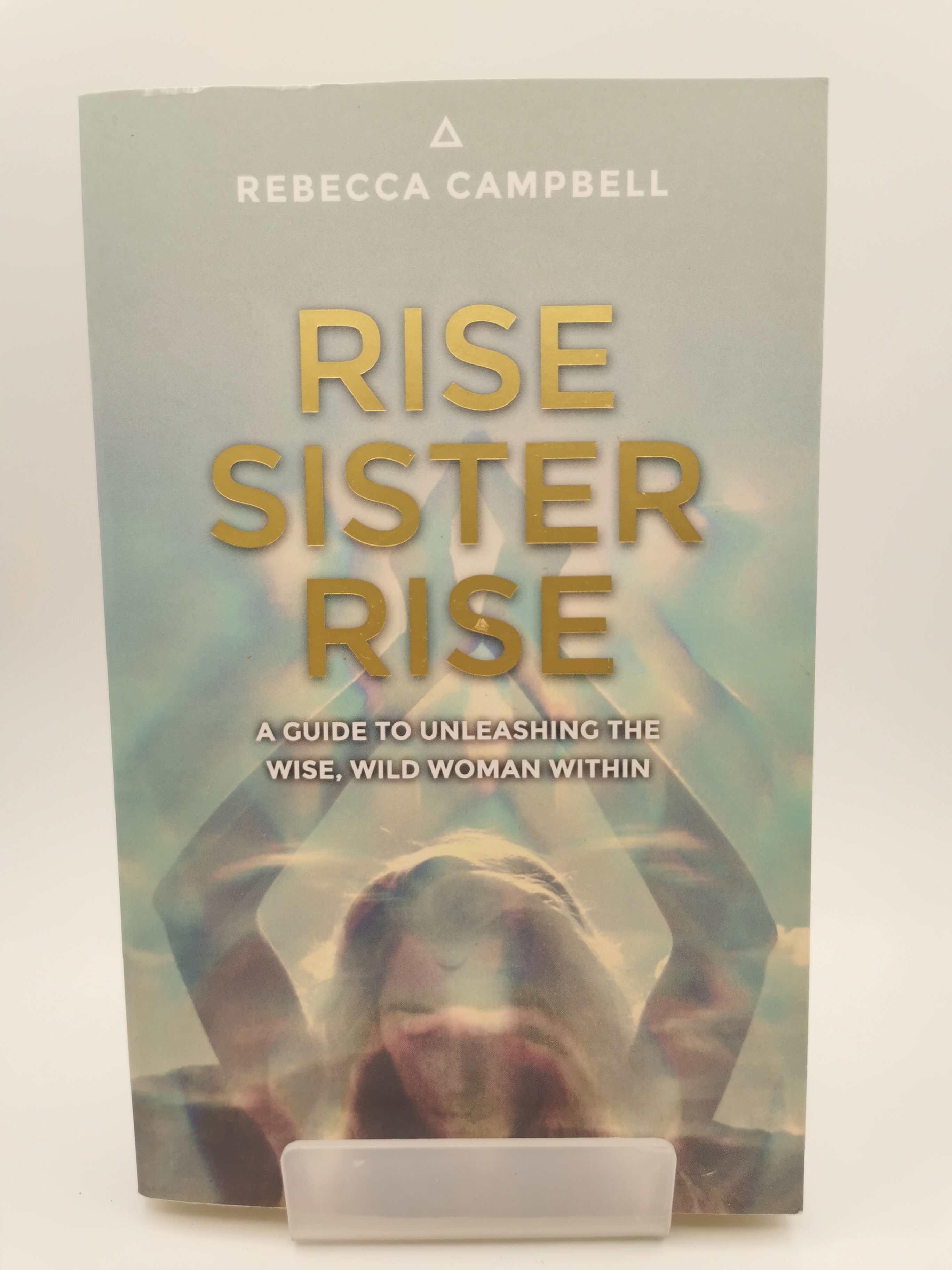 Rise Sister Rise - Rebecca Campbell