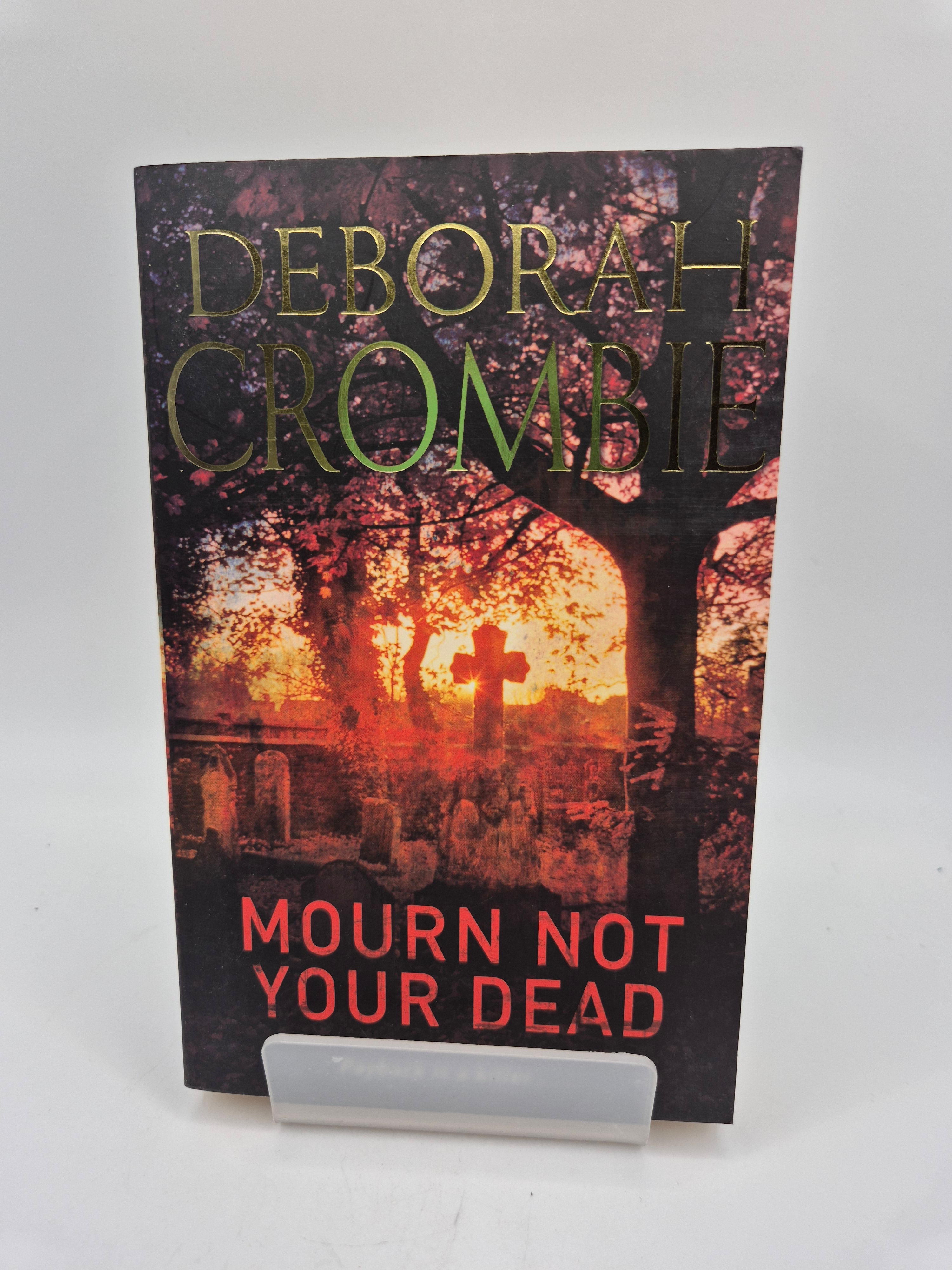 Mourn Not Your Dead - Deborah Crombie