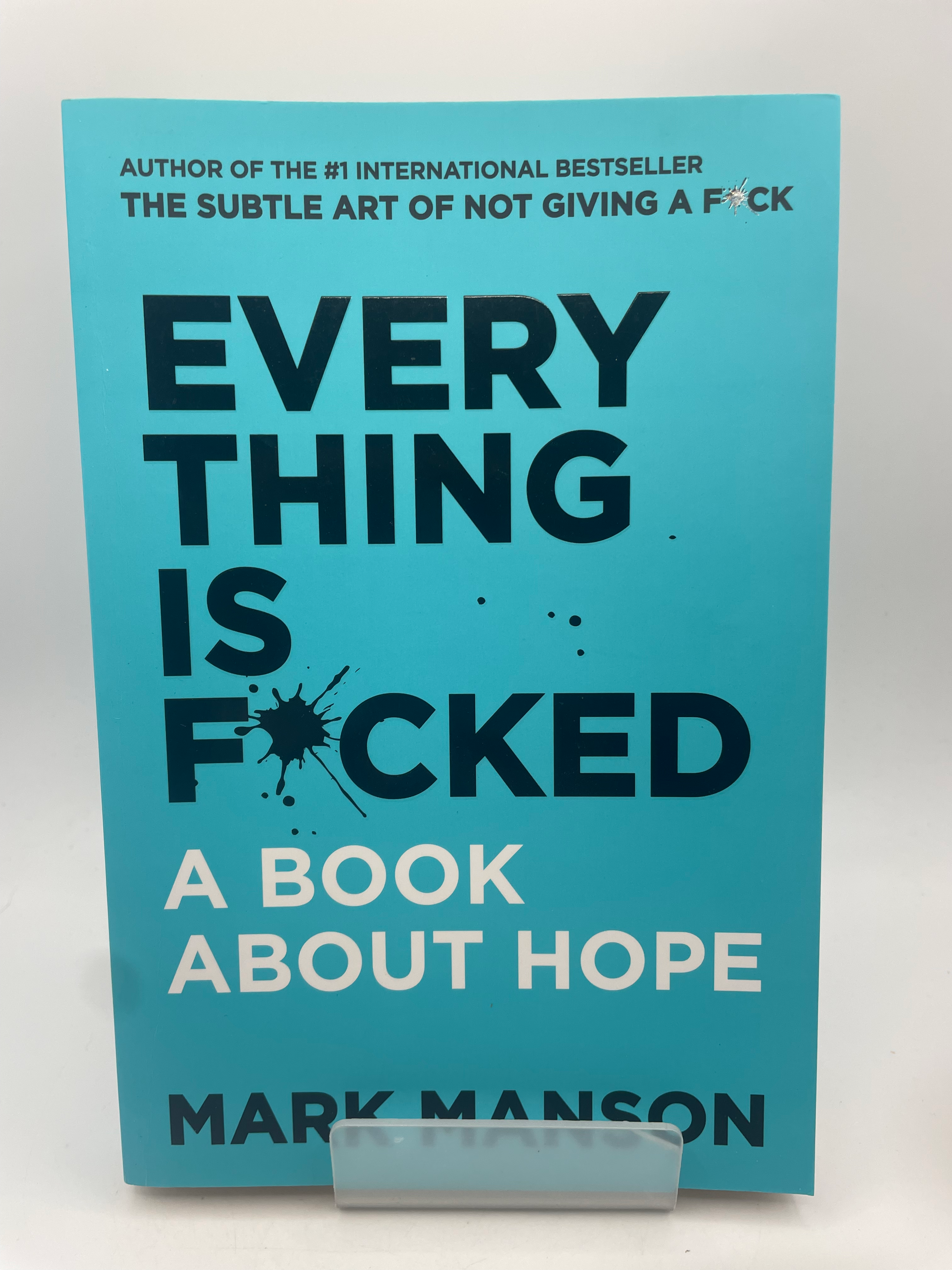 Everything is F*cked: A Book About Hope - Mark Manson