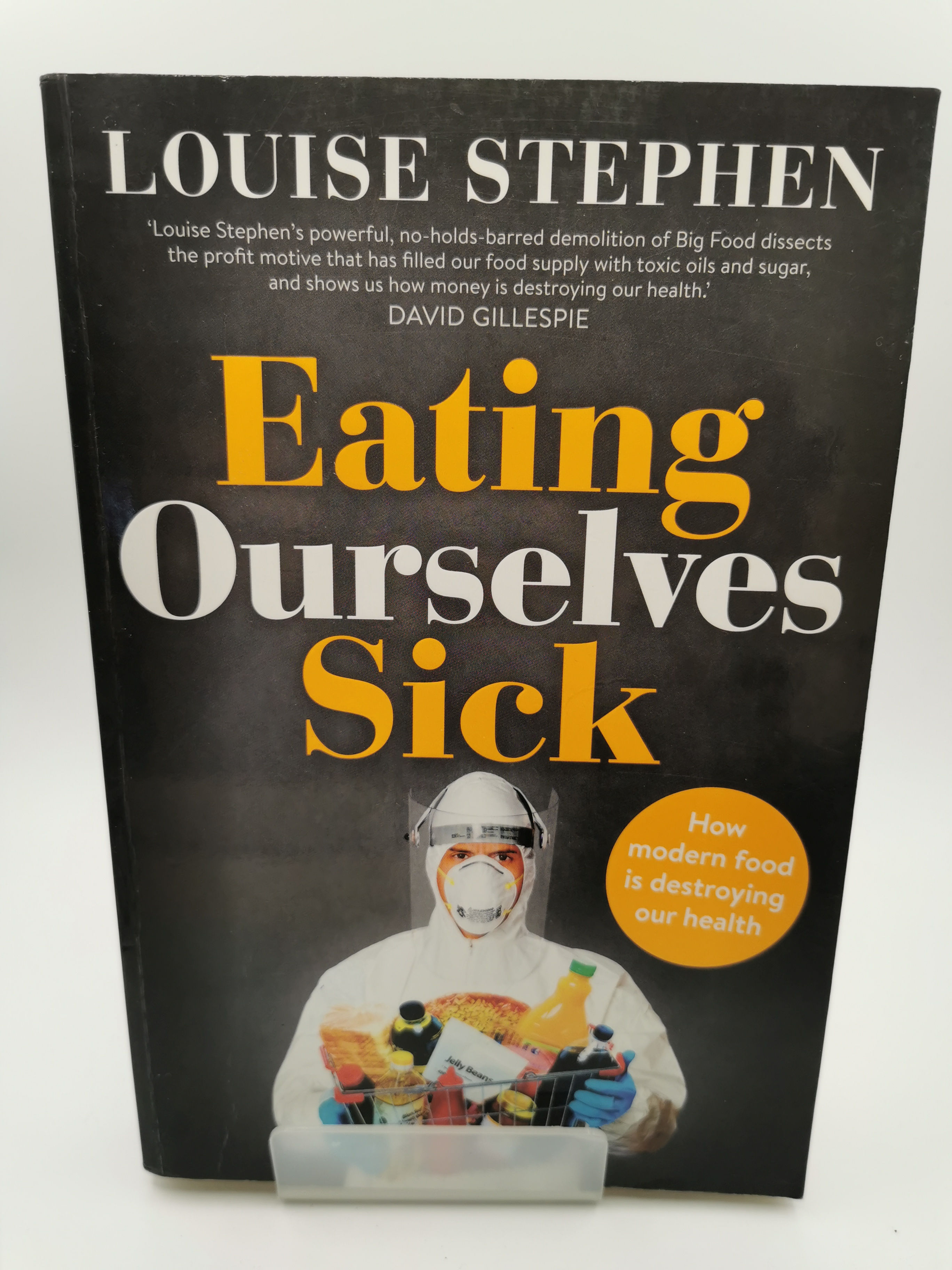 Eating Ourselves Sick - Louise Stephen