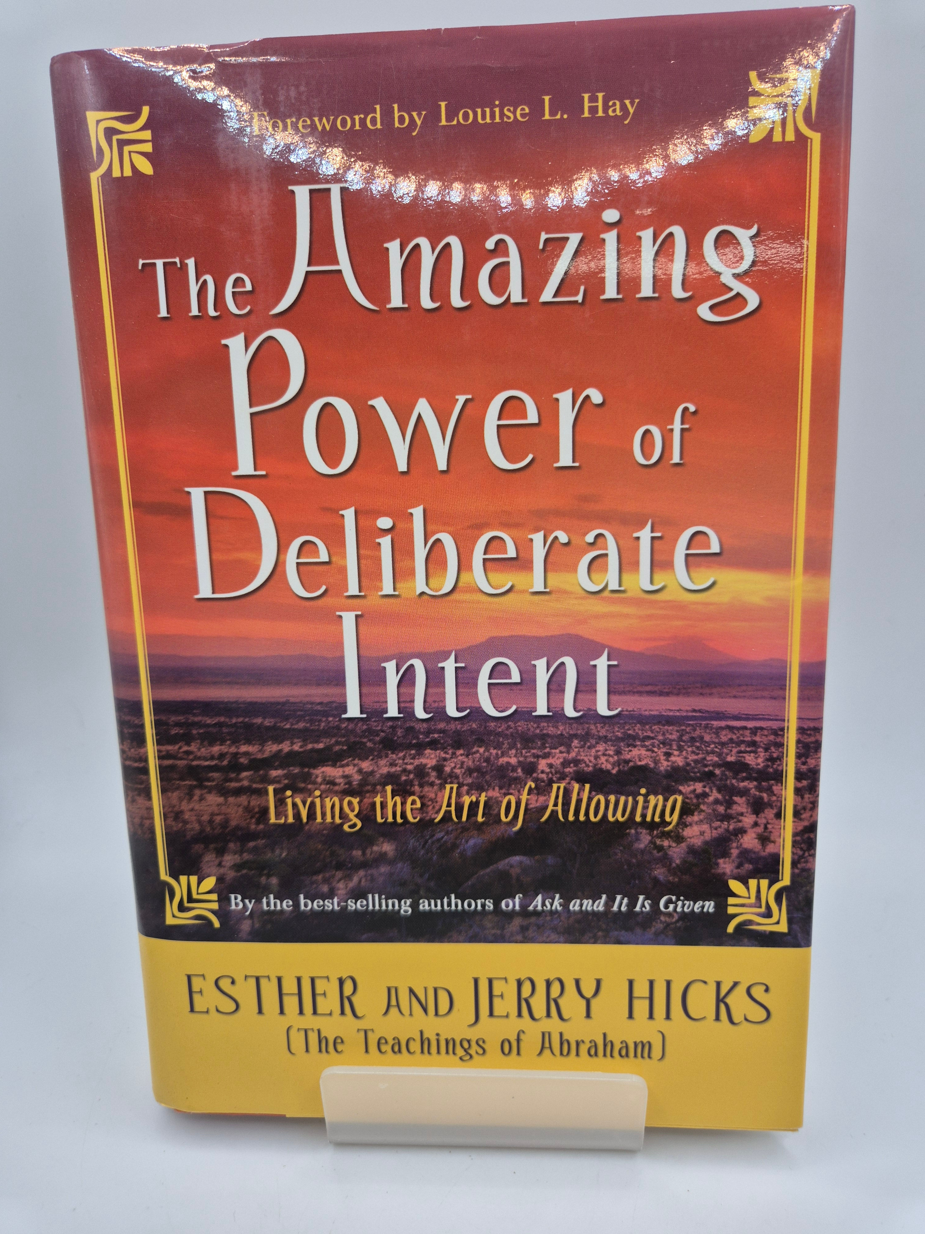 The Amazing Power of Deliberate Intent - Esther and Jerry Hicks