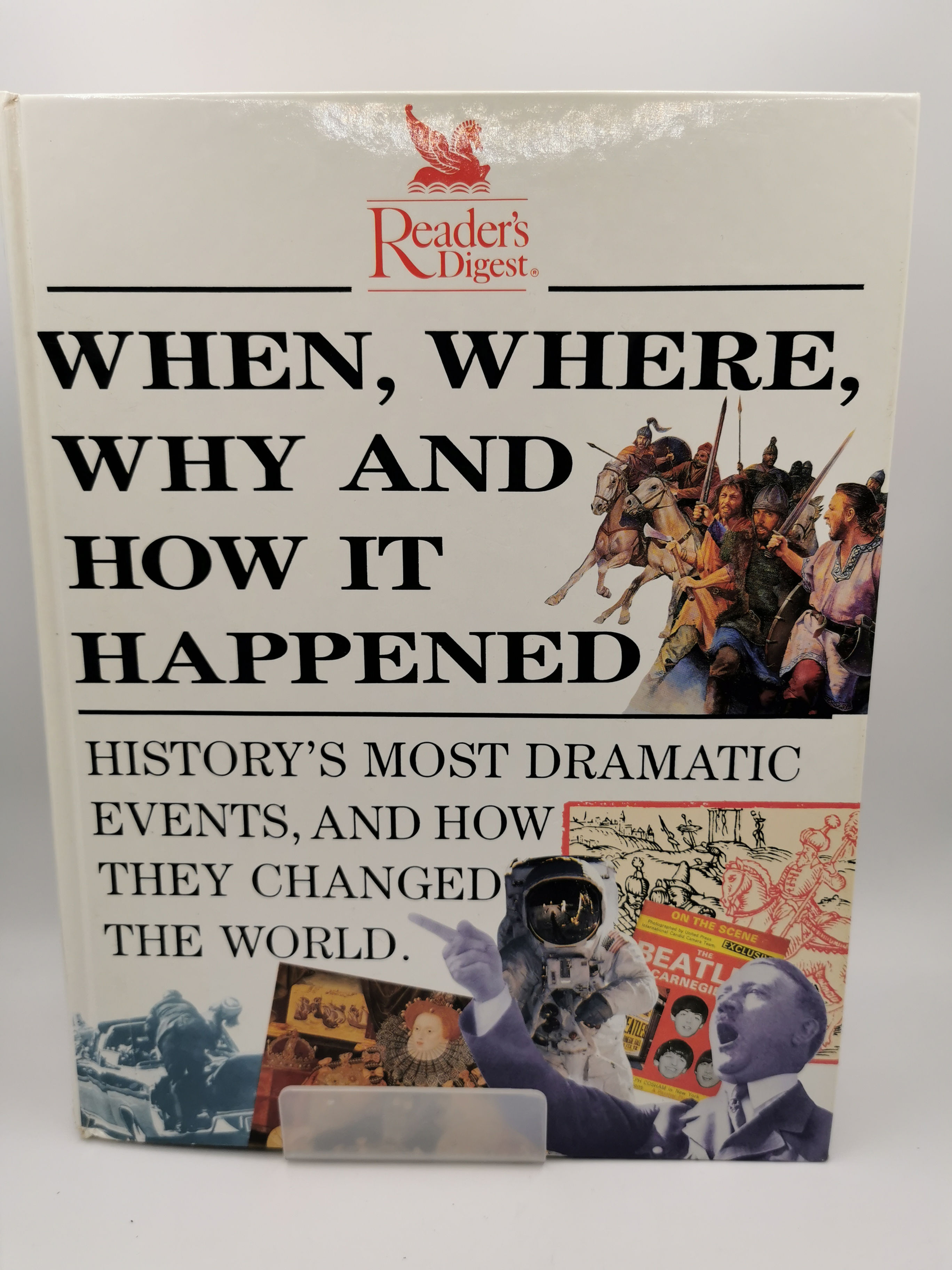 When, Where, Why & How it Happened - Reader's Digest Association