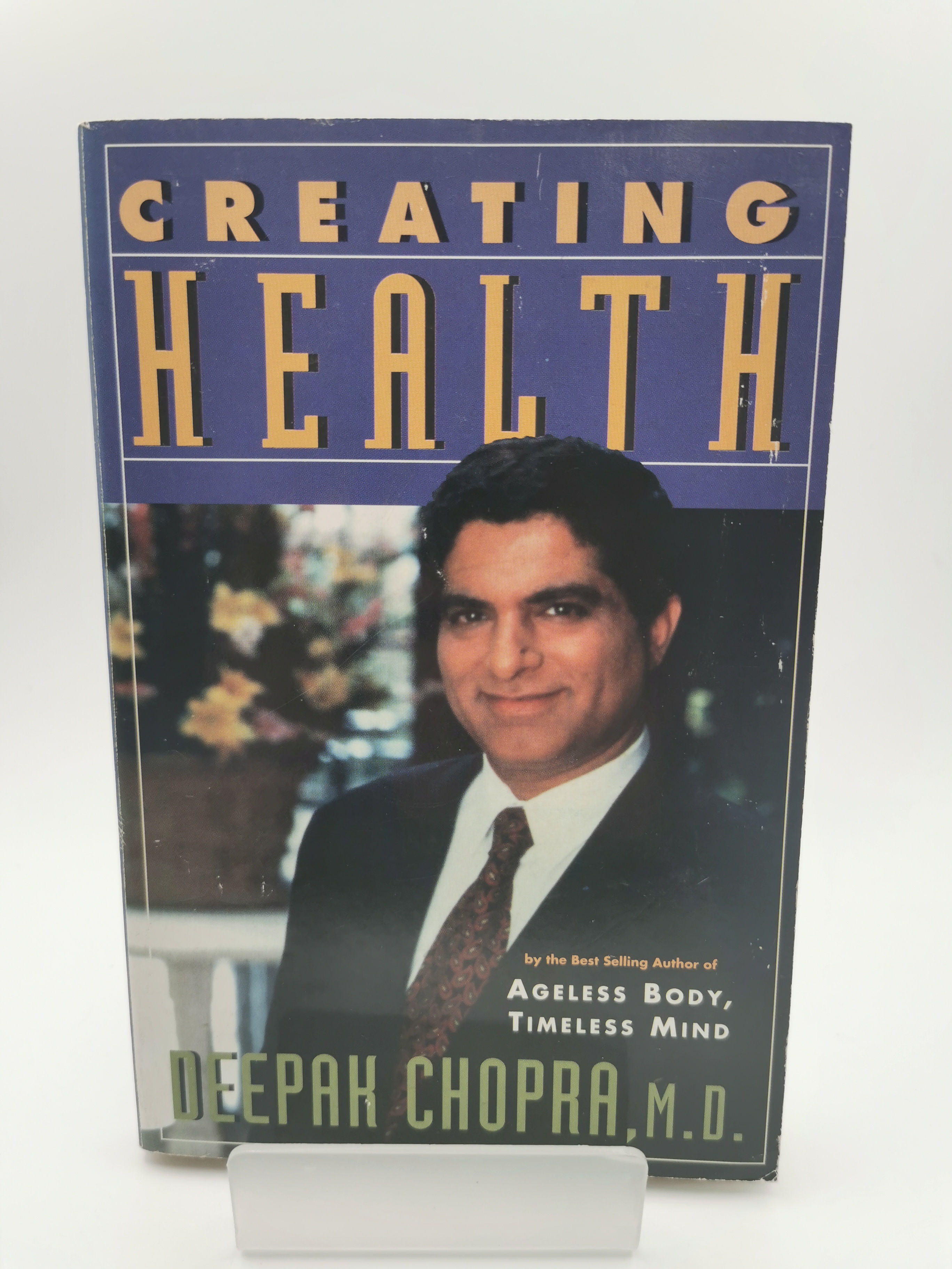 Creating Health - Deepak Chopra