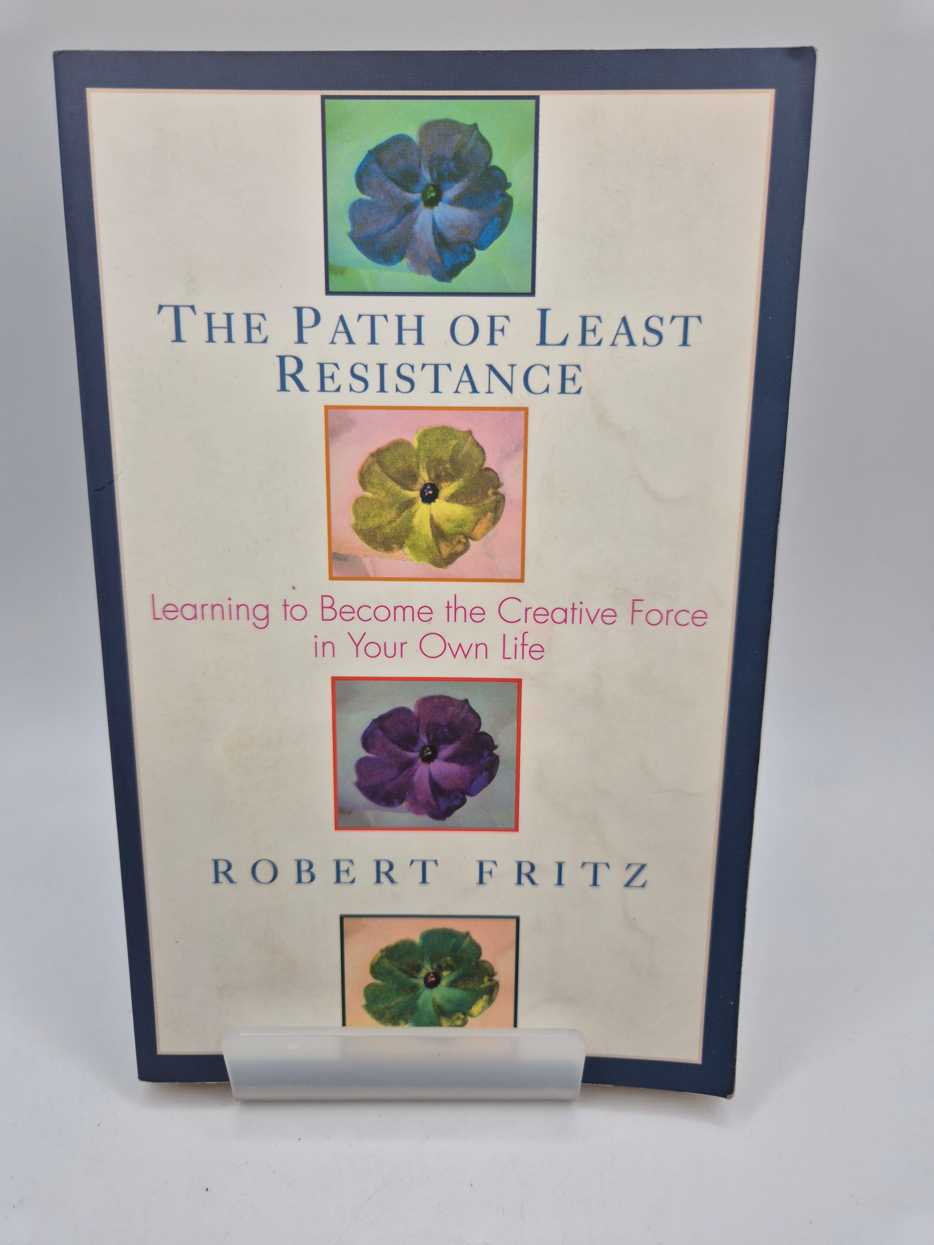 The Path of Least Resistance - Robert Fritz