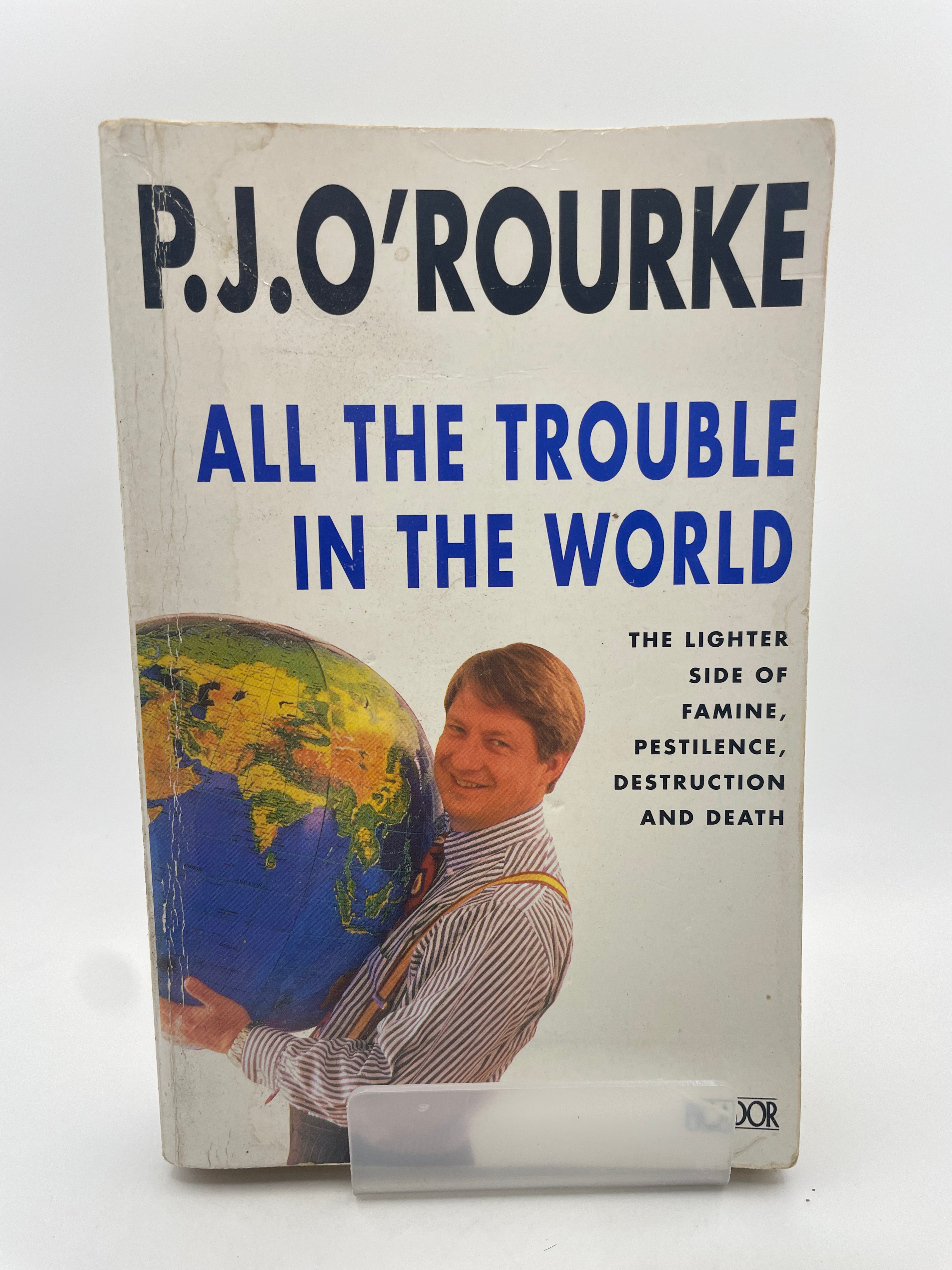 All the Trouble in the World - P.J. O'Rourke