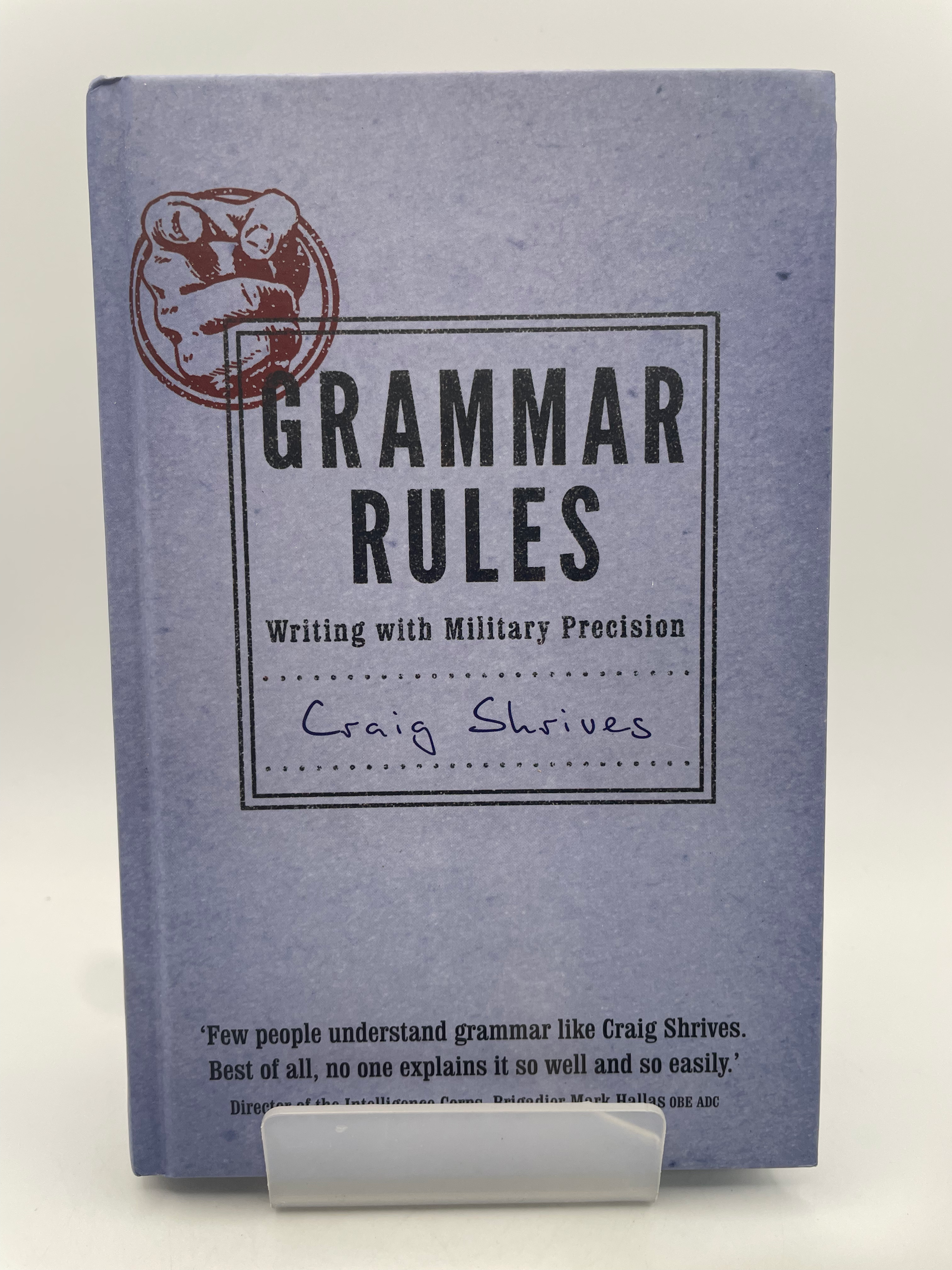 Grammar Rules: Writing with Military Precision - Craig Shrives