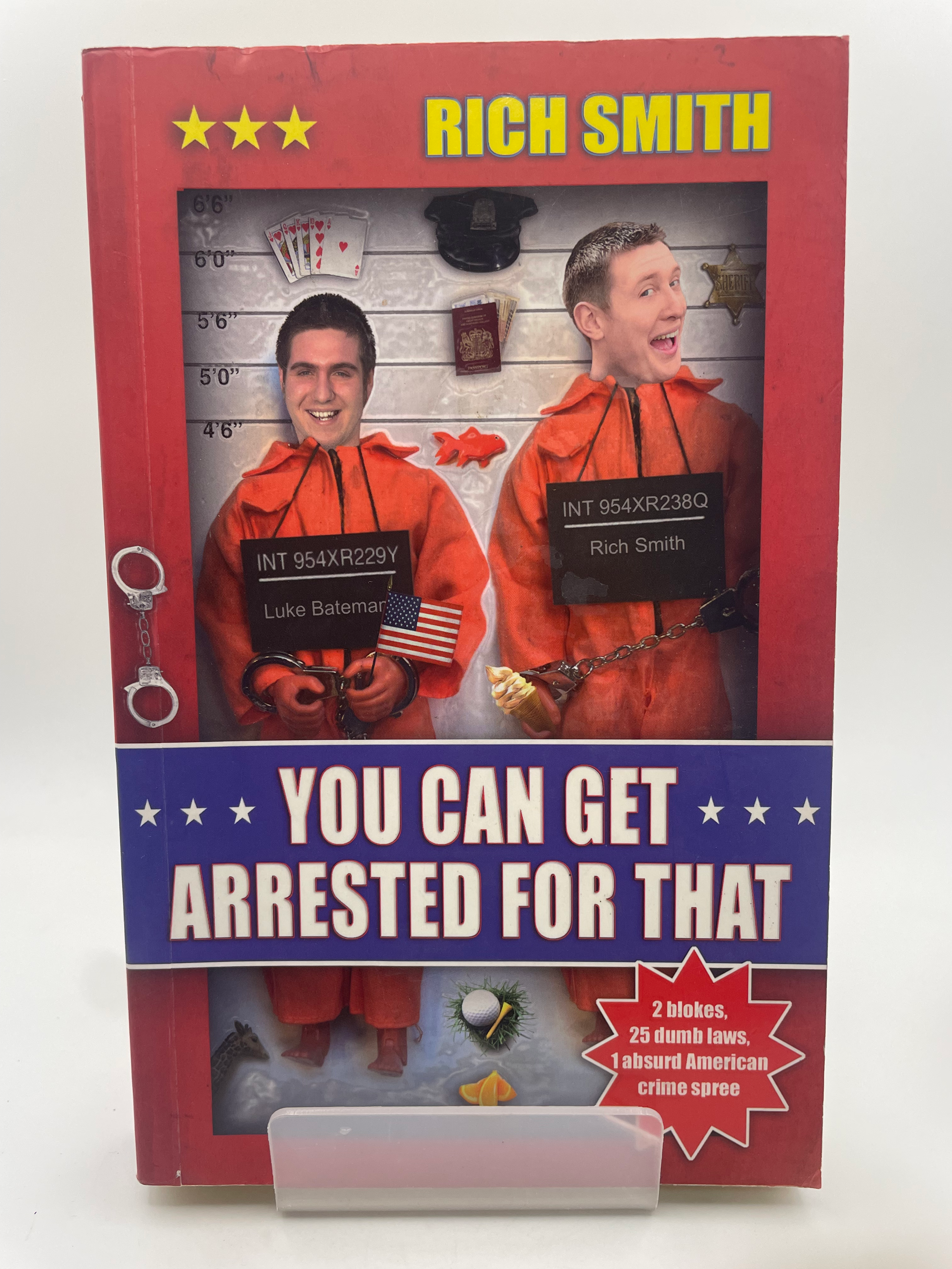 You Can Get Arrested For That - Rich Smith