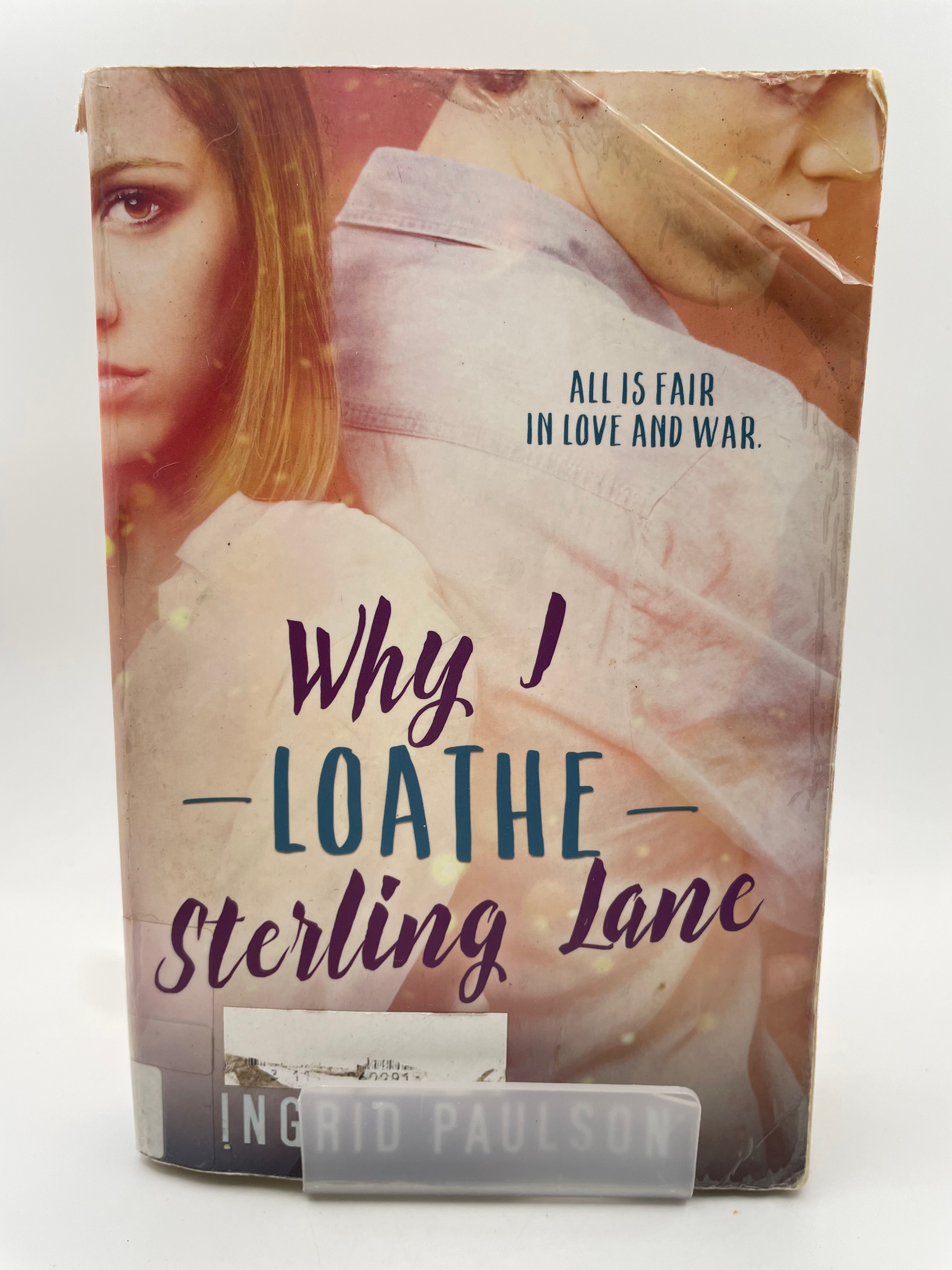 Why I Loathe Sterling Lane - Ingrid Paulson