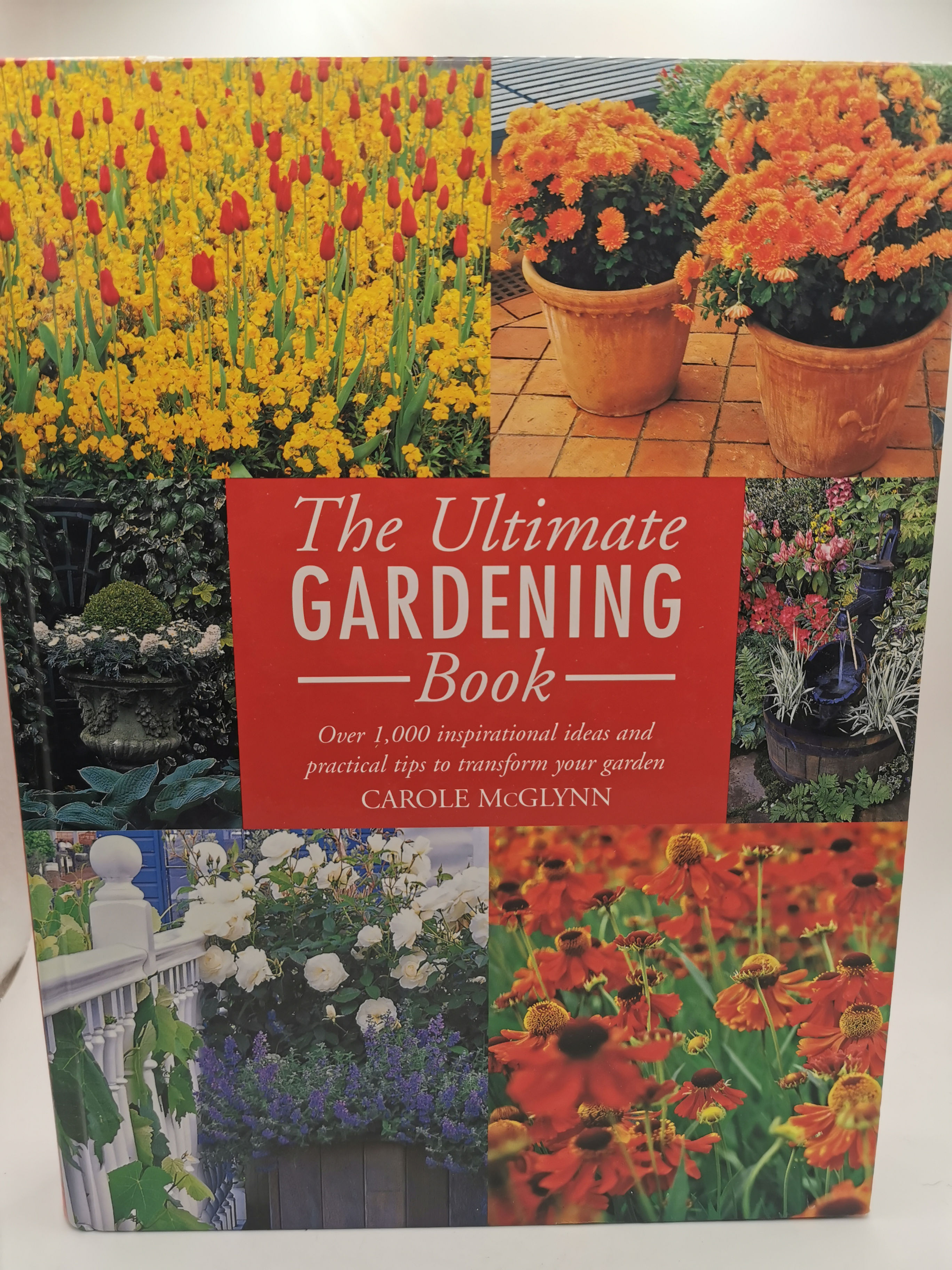 The Ultimate Gardening Book - Carole McGlynn
