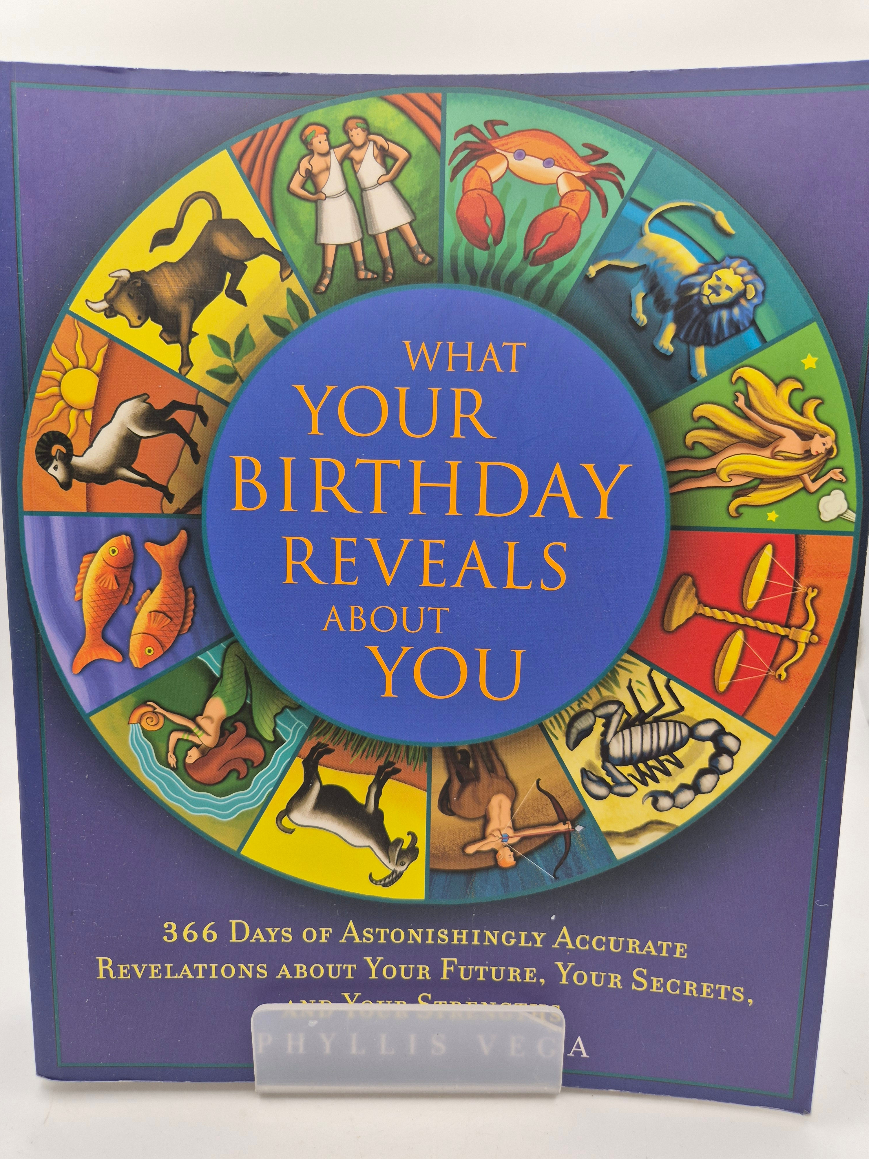 What Your Birthday Reveals About You - Phyllis Vega
