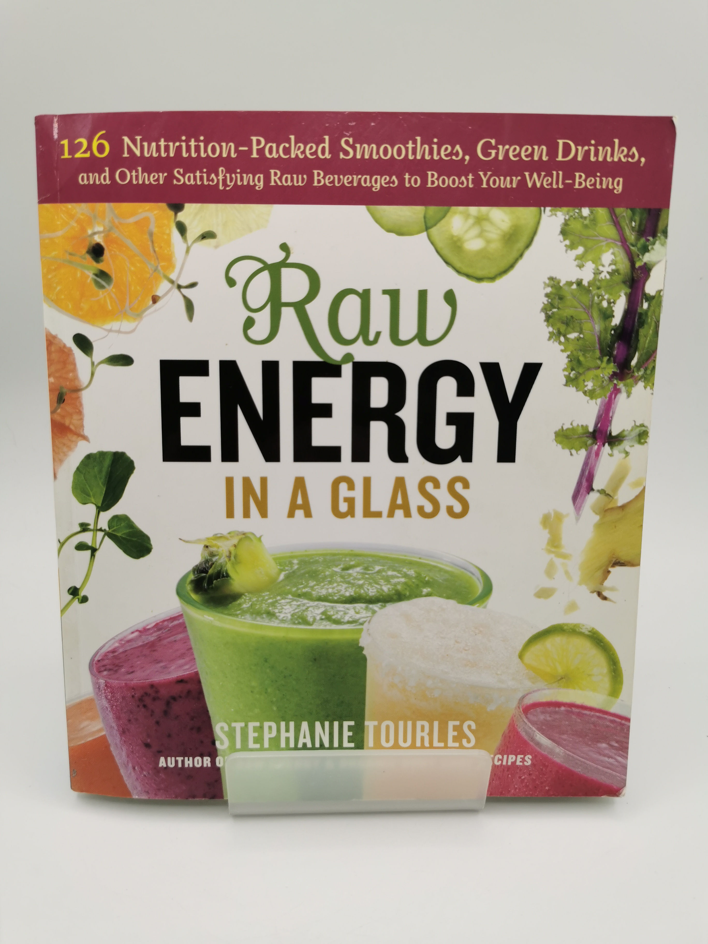 Raw Energy in a Glass - Stephanie L. Tourles