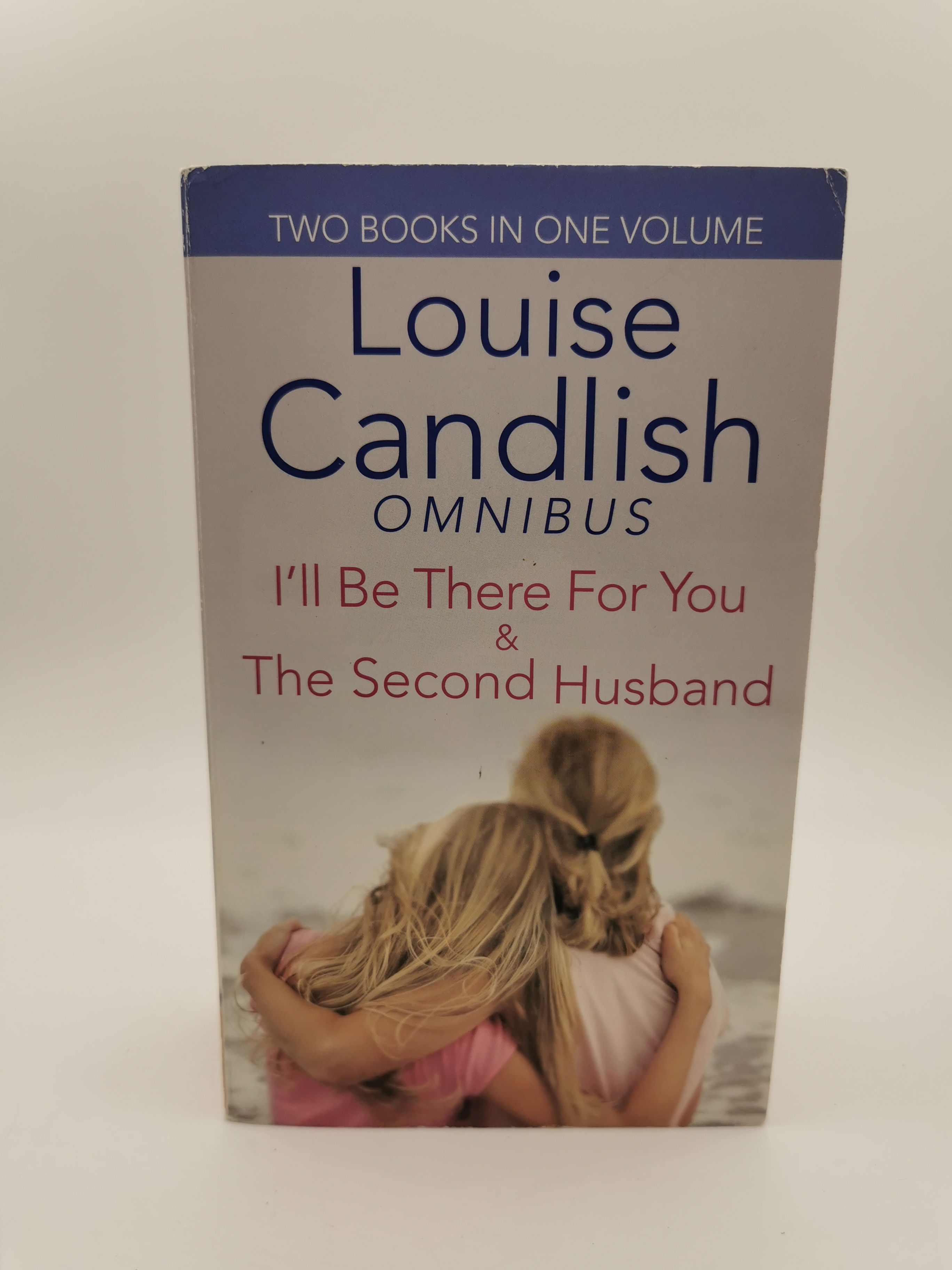I'll Be There for You / Second Husband - Louise Candlish