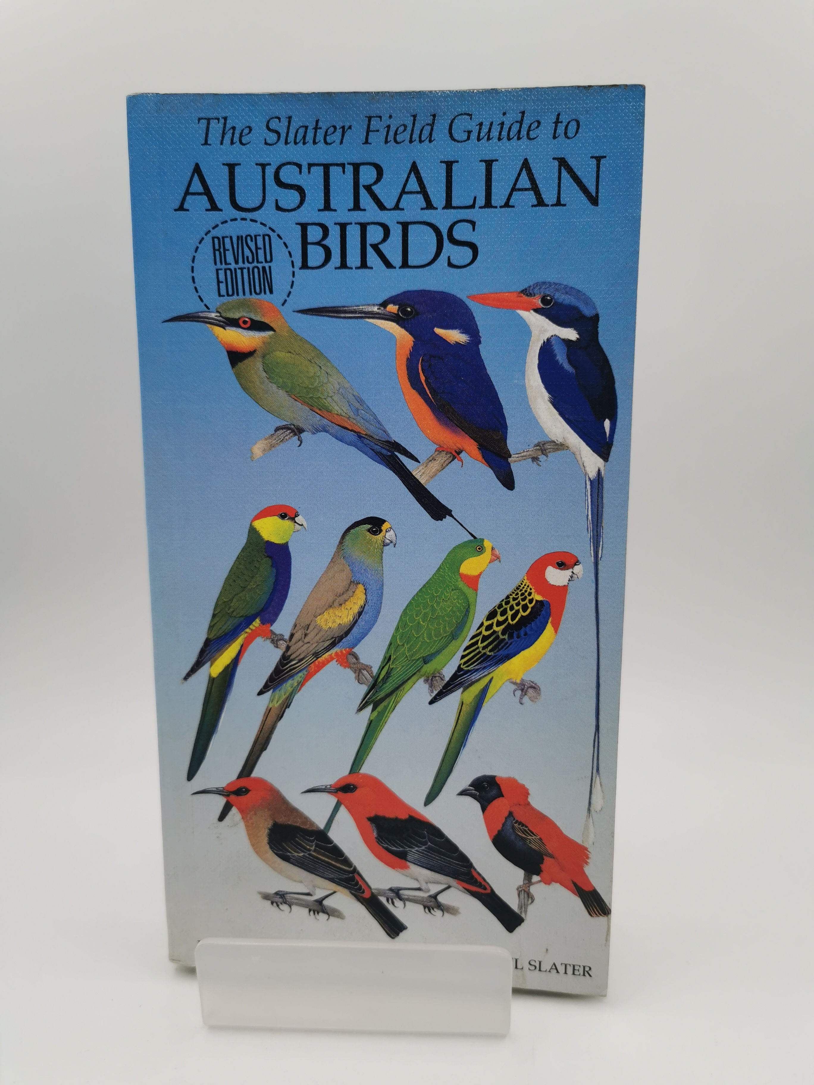 The Slater Field Guide to Australian Birds - Peter Slater, Pat Slater