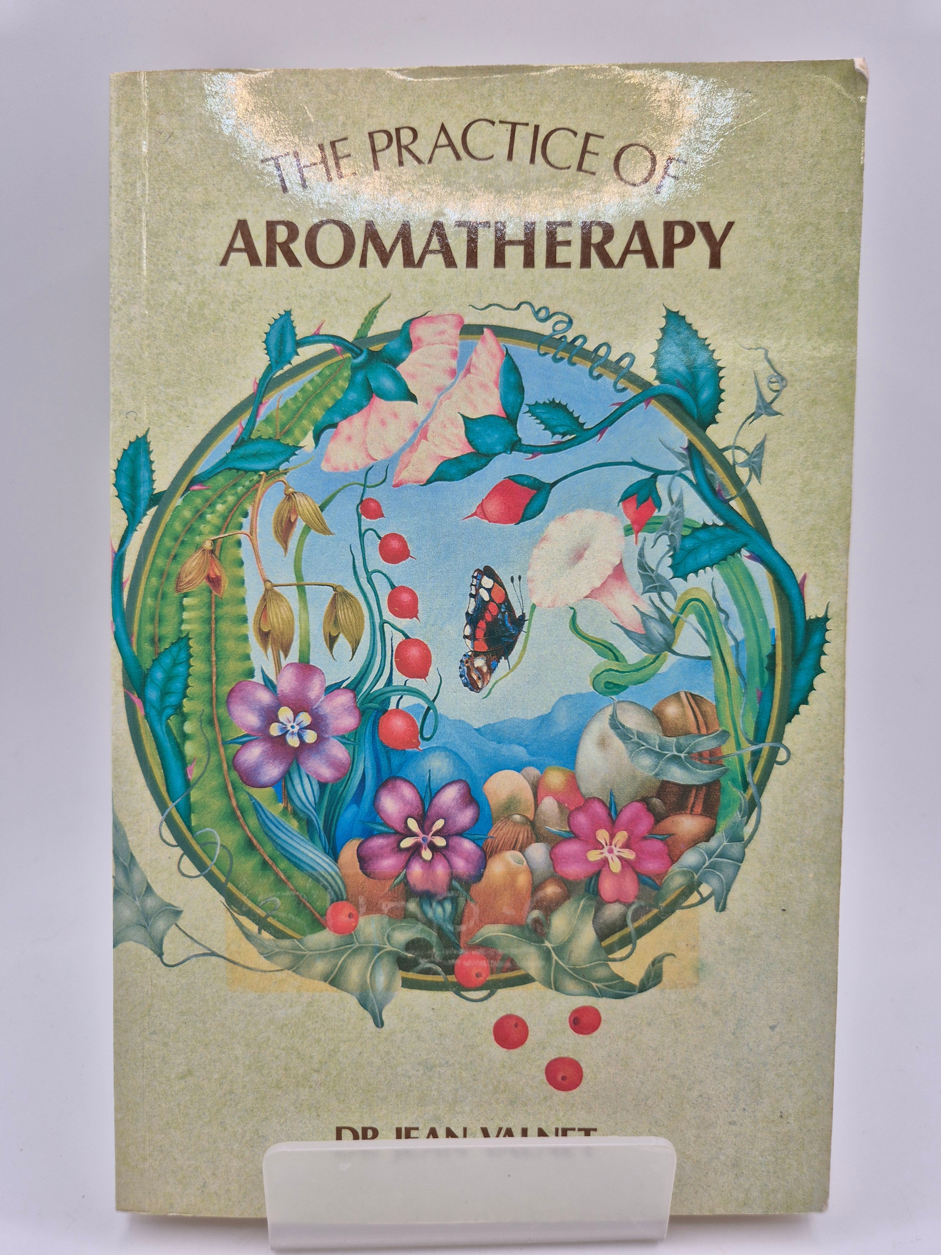 The Practice of Aromatherapy - Dr Jean Valnet