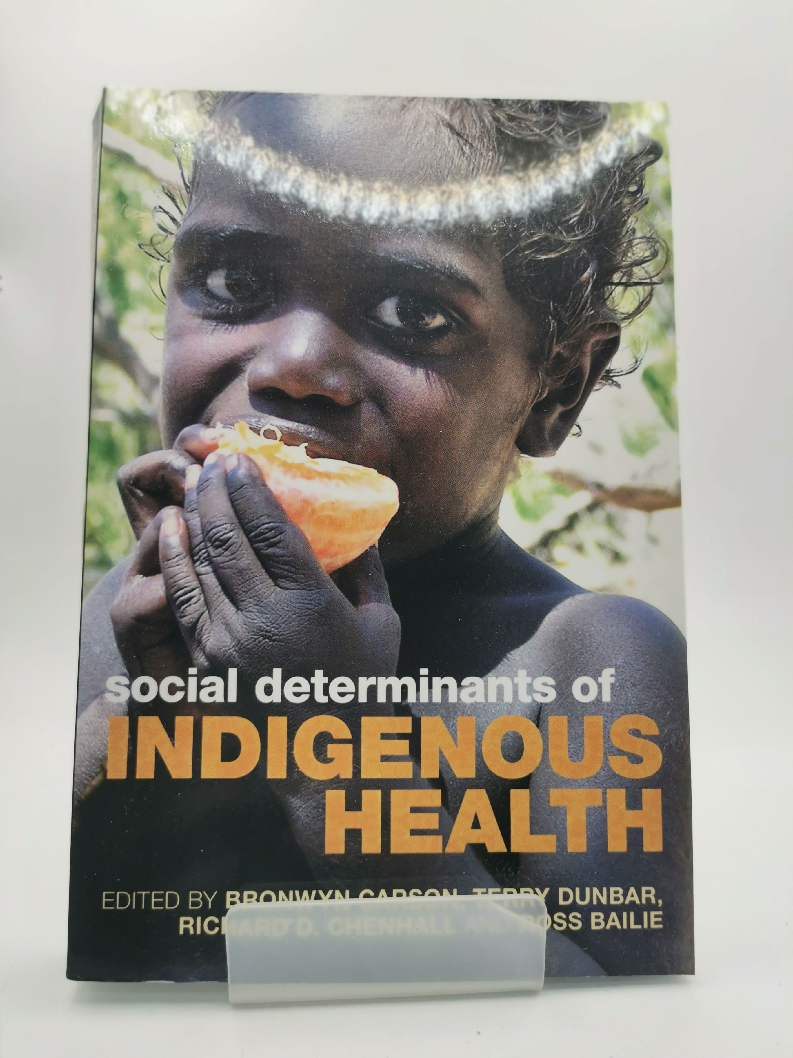 Social Determinants of Indigenous Health - Bronwyn Carson, Terry Dunbar