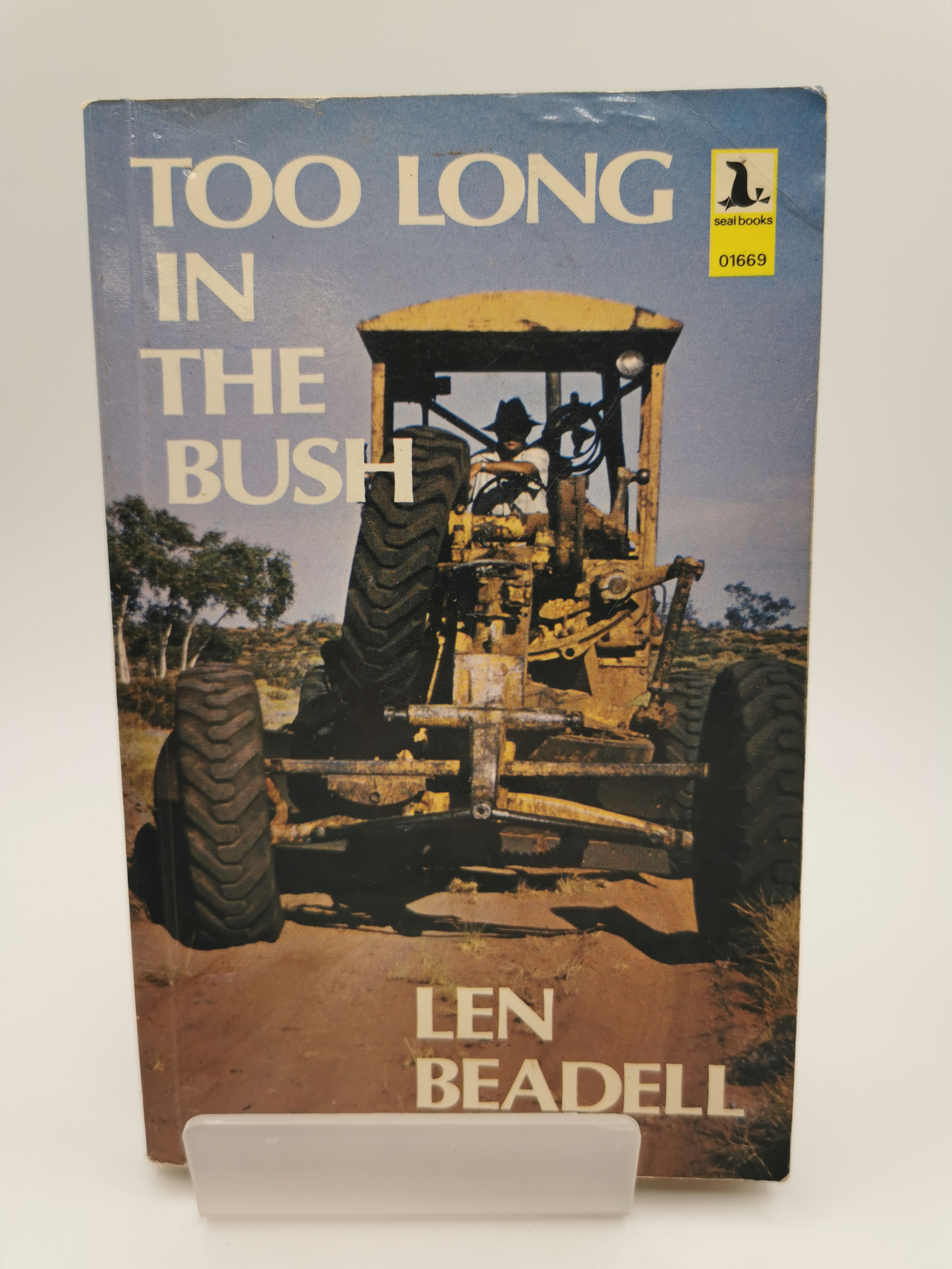 Too Long in the Bush - Len Beadell
