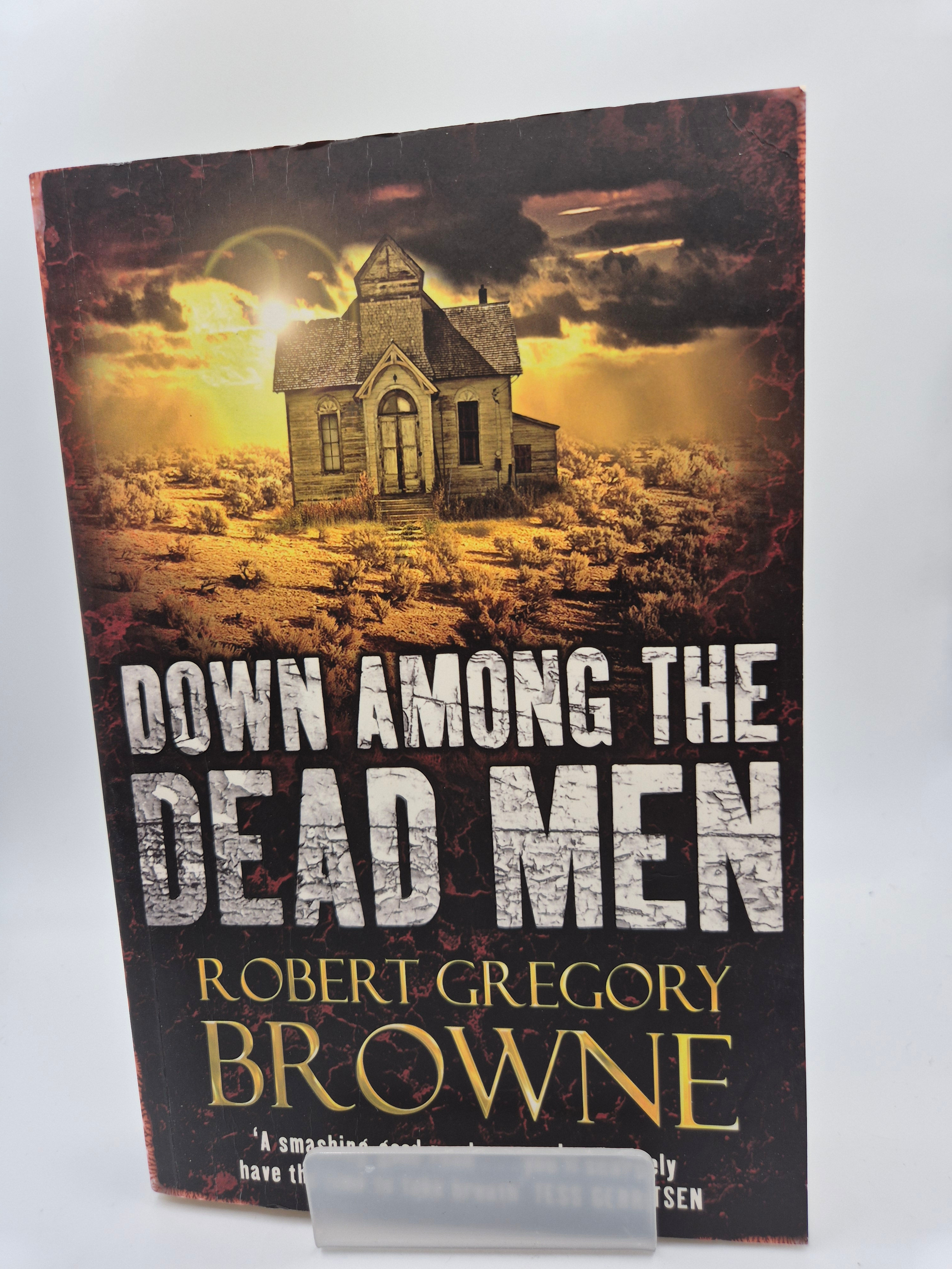 Down Among the Dead Men - Robert Gregory Browne