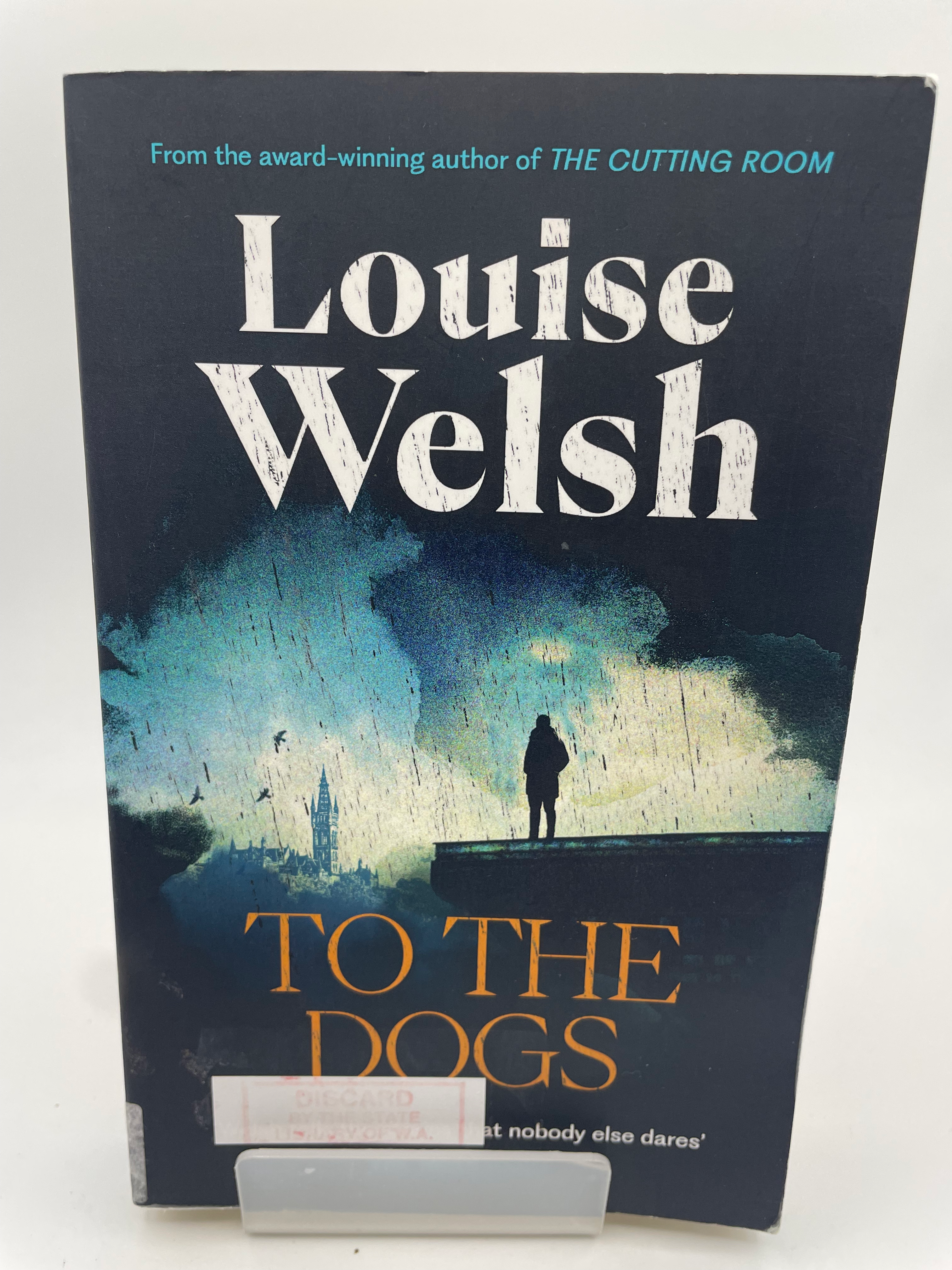 To the Dogs - Louise Welsh
