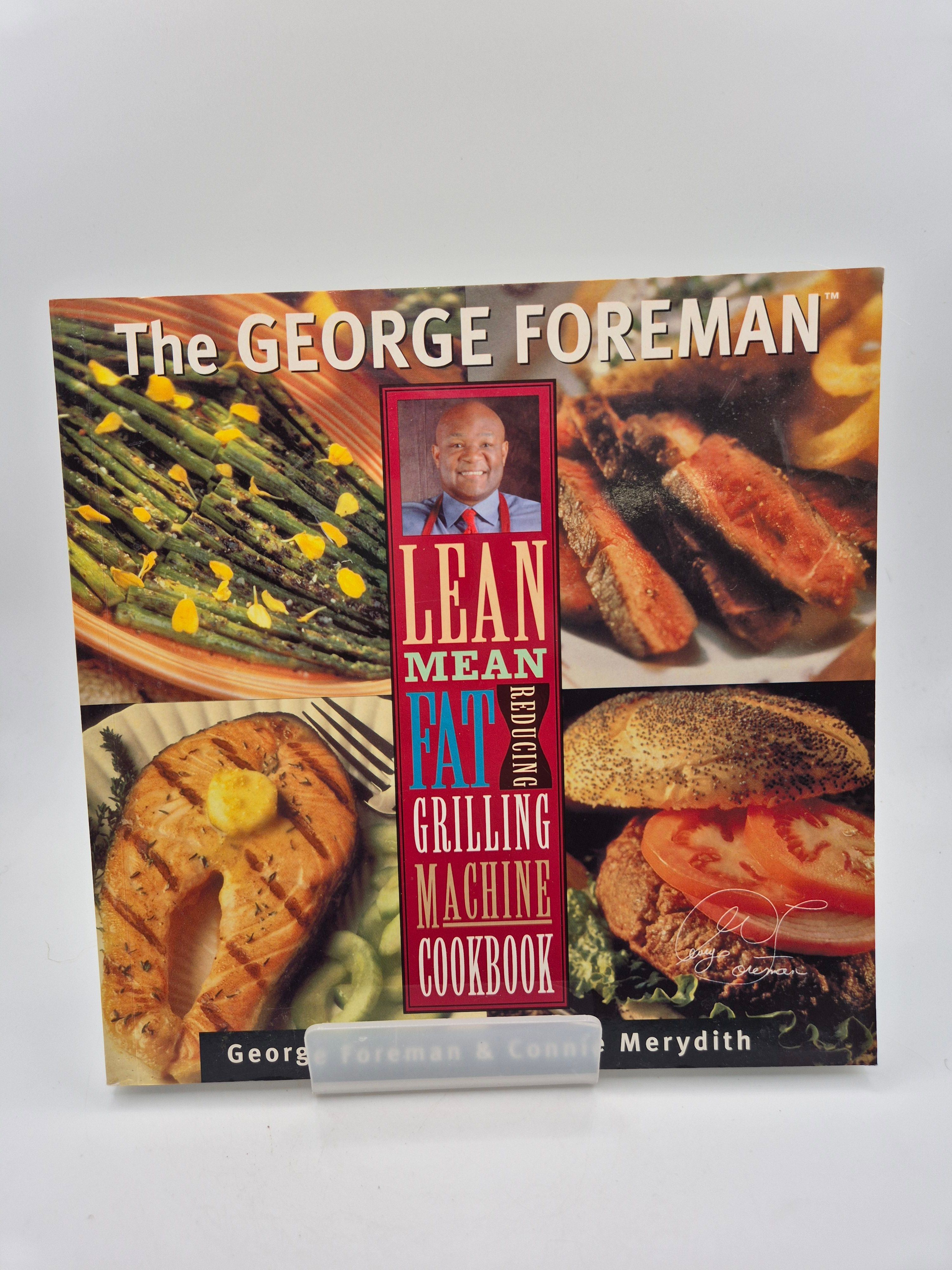 Lean Mean Fat Reducing Grilling Machine Cookbook - George Foreman