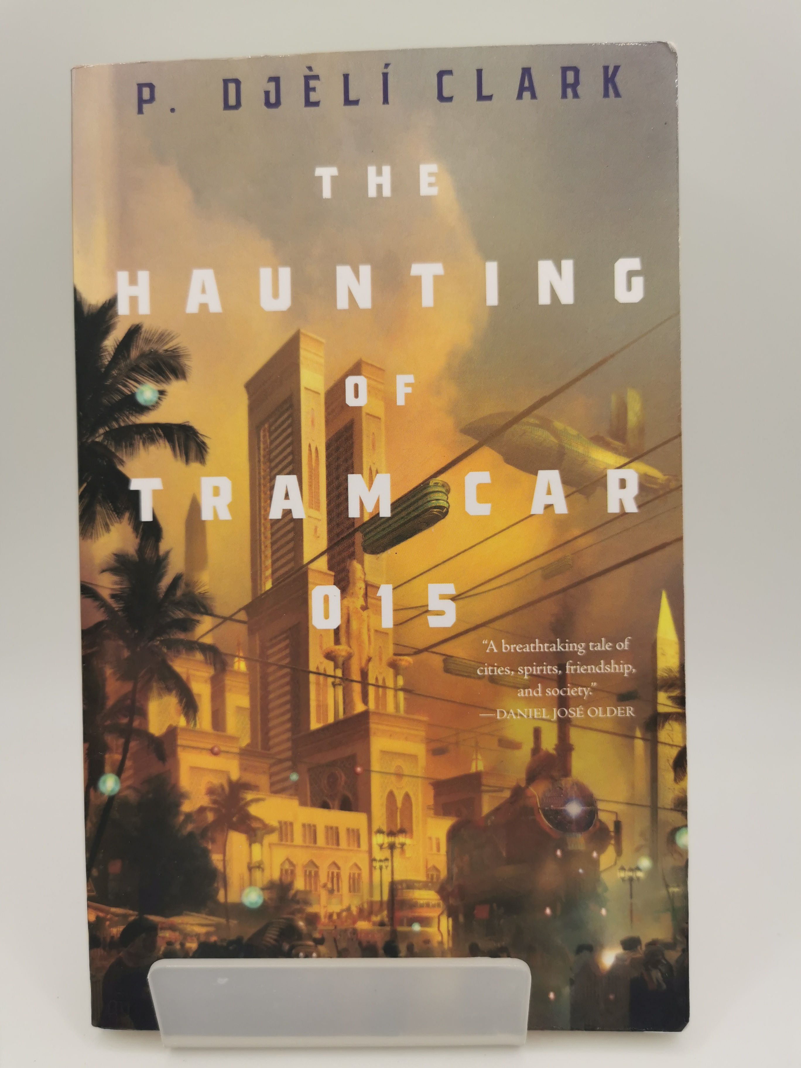 The Haunting of Tram Car 015 - P. Djèlí Clark