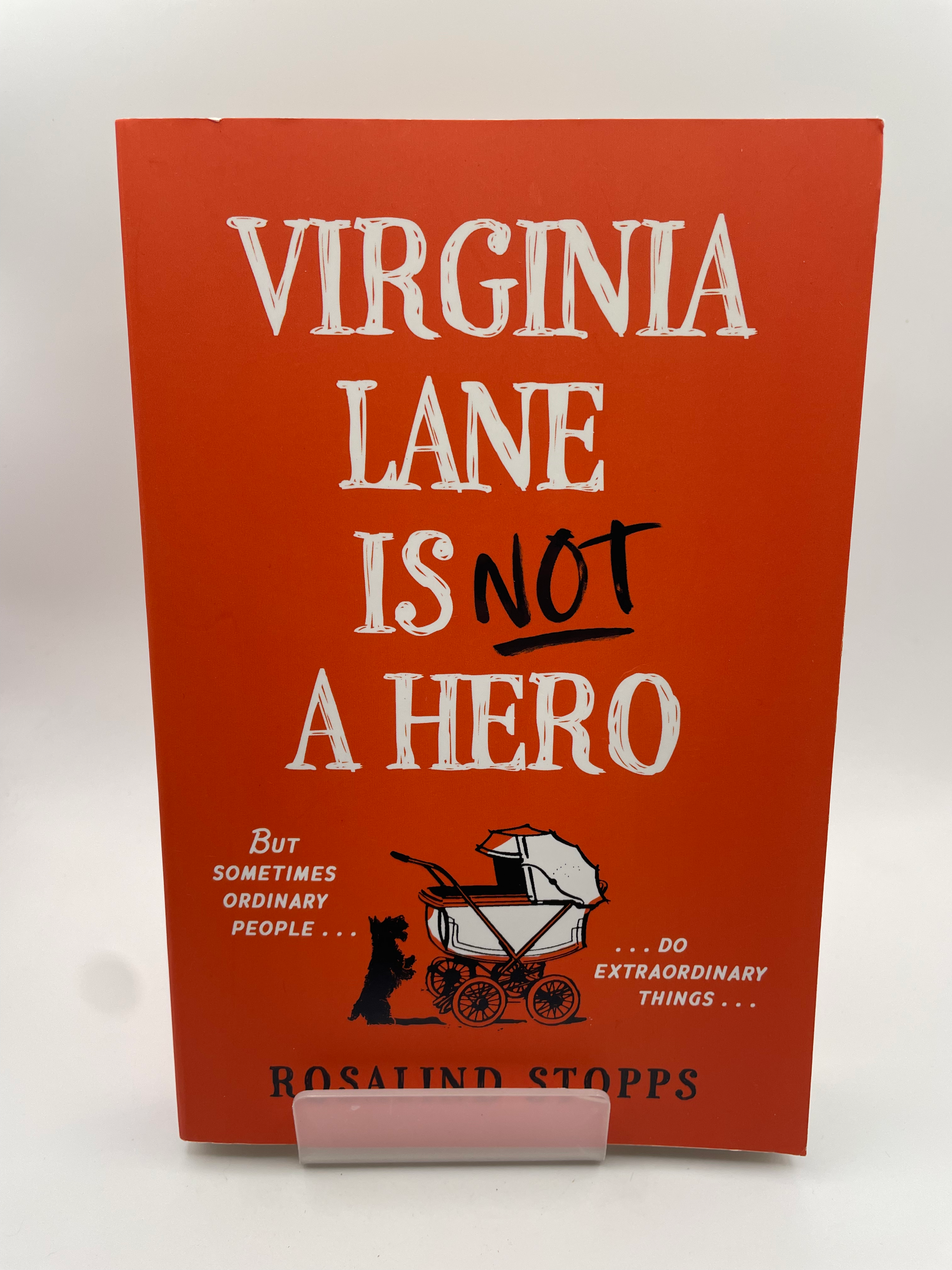 Virginia Lane is not a Hero - Rosalind Stopps
